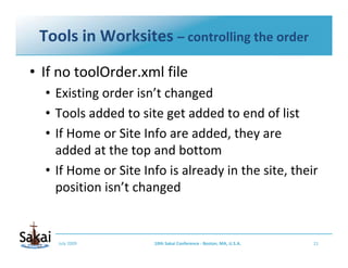 Tools in Worksites – controlling the order

• If no toolOrder.xml file
  • Existing order isn’t changed 
  • Tools added t...