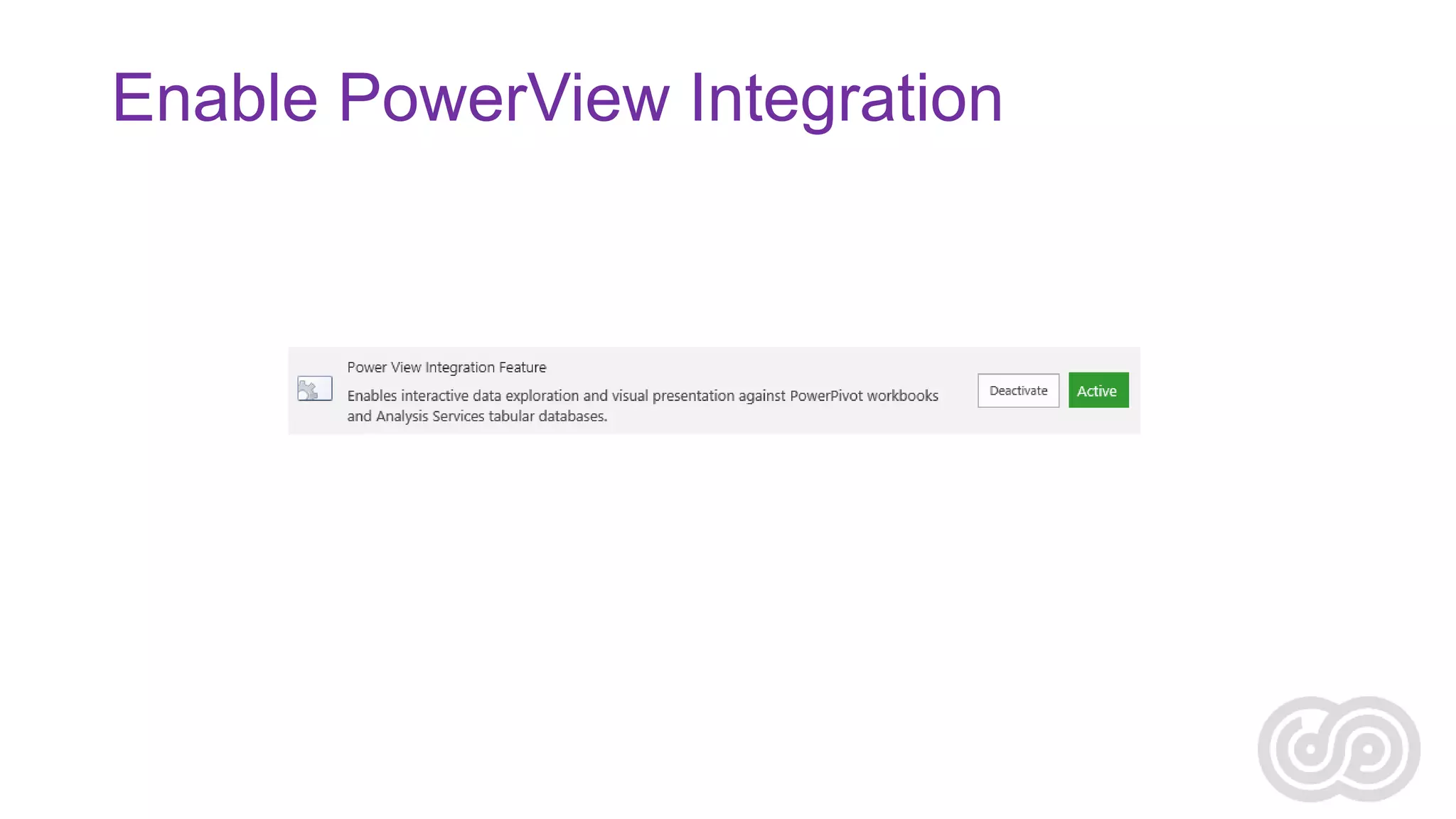 Enable PowerView Integration

 