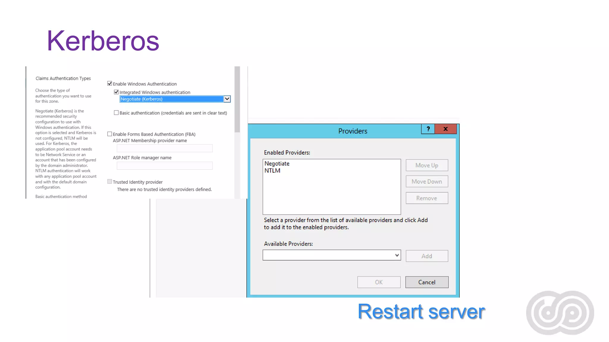 Kerberos

Restart server

 