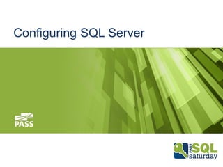 Configuring SQL Server  