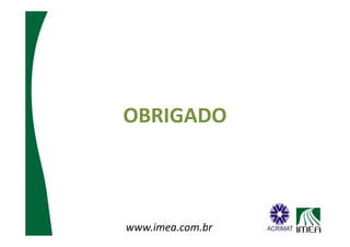 OBRIGADO



www.imea.com.br
 