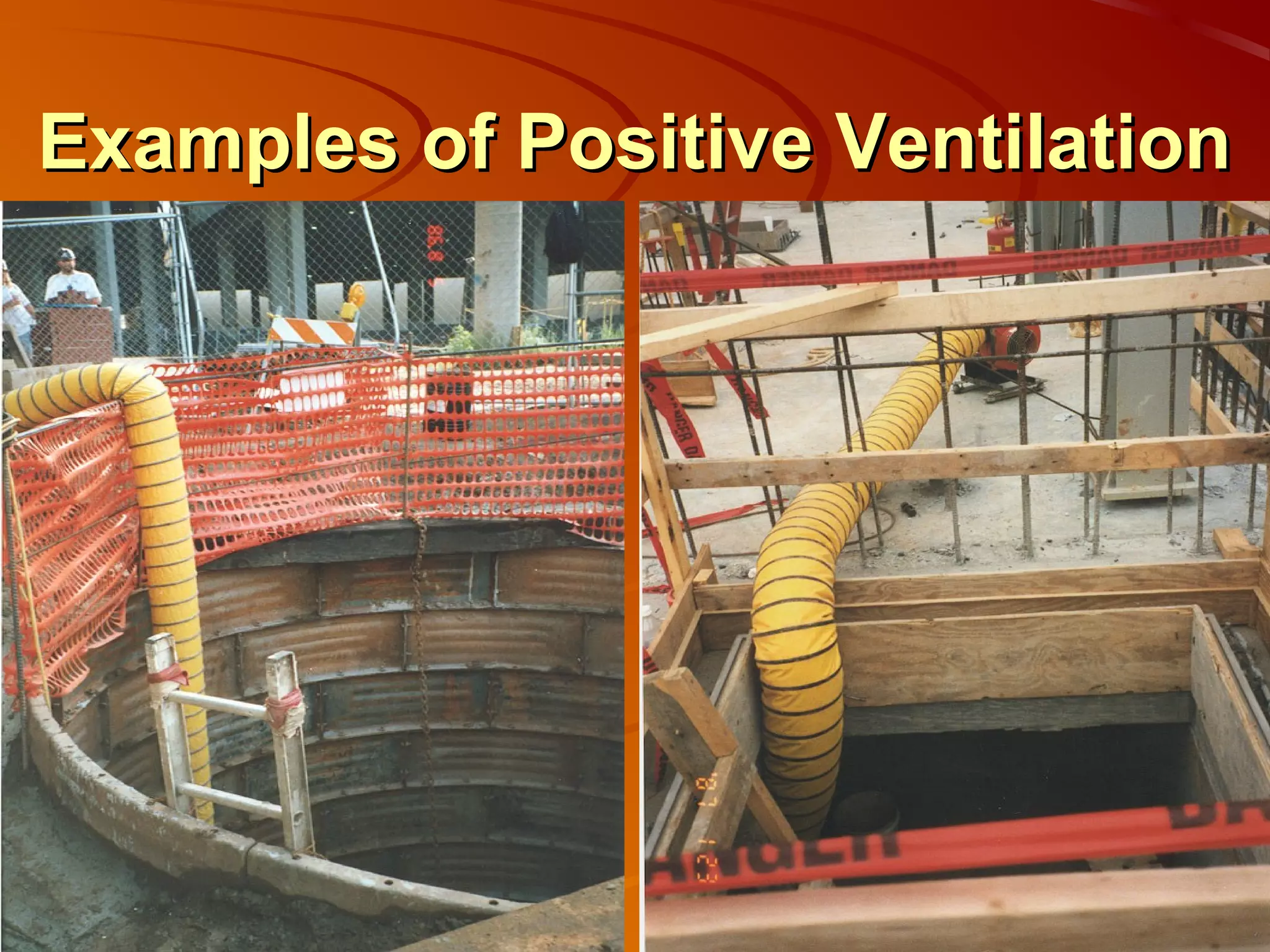 Examples of Positive Ventilation




                       44
 
