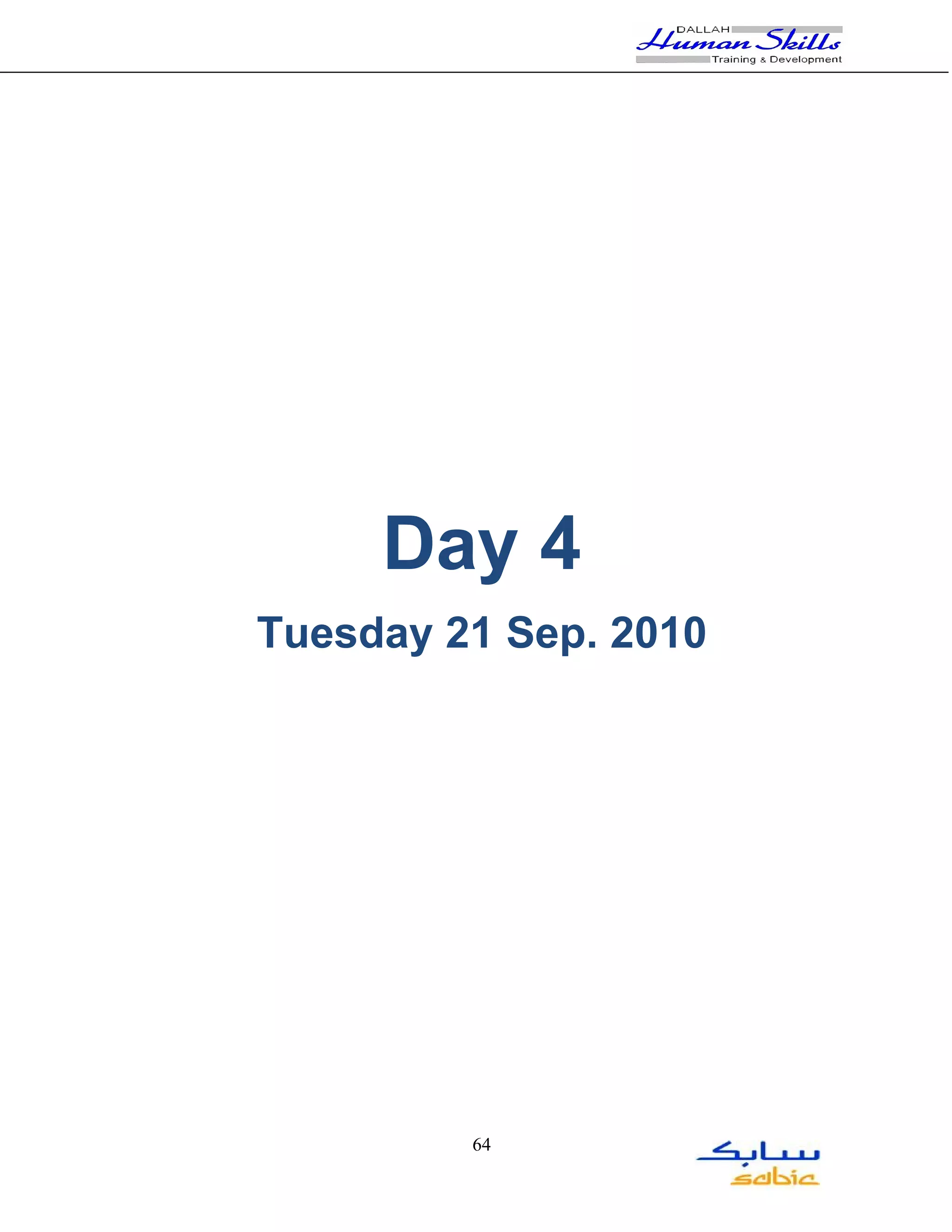 Day 4
Tuesday 21 Sep. 2010




         64
 