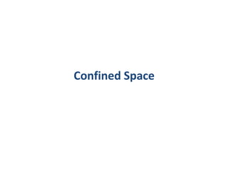 Confined Space
 