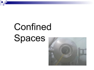 Confined
Spaces

 