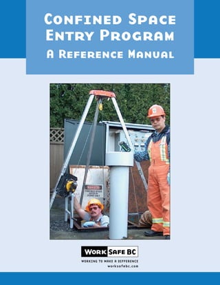 Confined Space
Entry Program
A Reference Manual
 