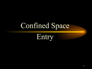 Confined Space  Entry  