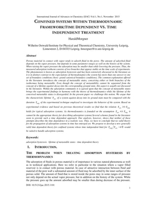 CONFINED SYSTEMS WITHIN THERMODYNAMIC FRAMEWORK:TIME DEPENDENT VS. TIME ...