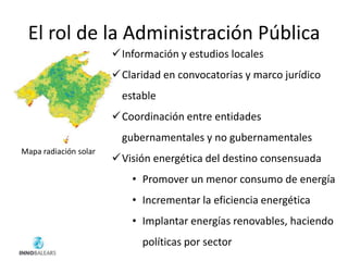 El rol de la Administración Pública
                       Información y estudios locales
                       Clarida...