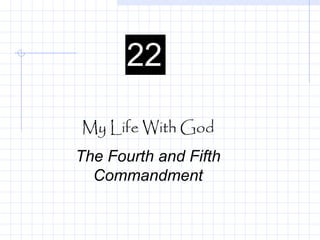 My Life With God The Fourth and Fifth Commandment 