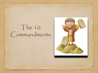 The 10
Commandments
 