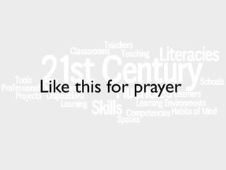 Like this for prayer

 