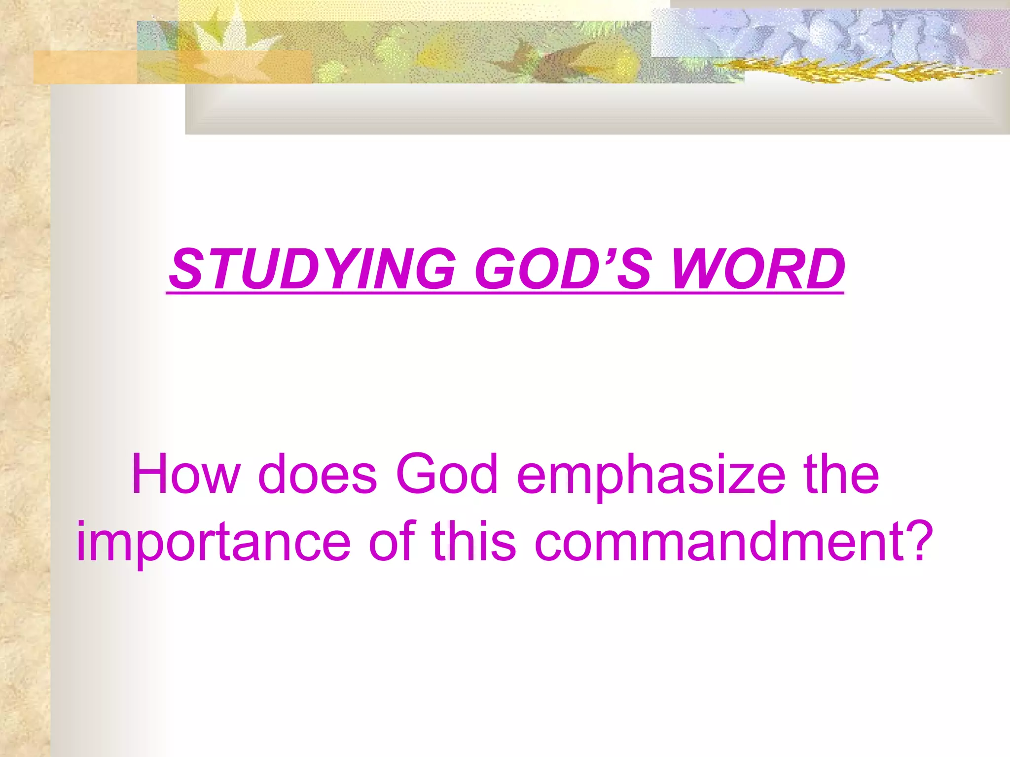 STUDYING GOD’S WORD How does God emphasize the importance of this commandment? 