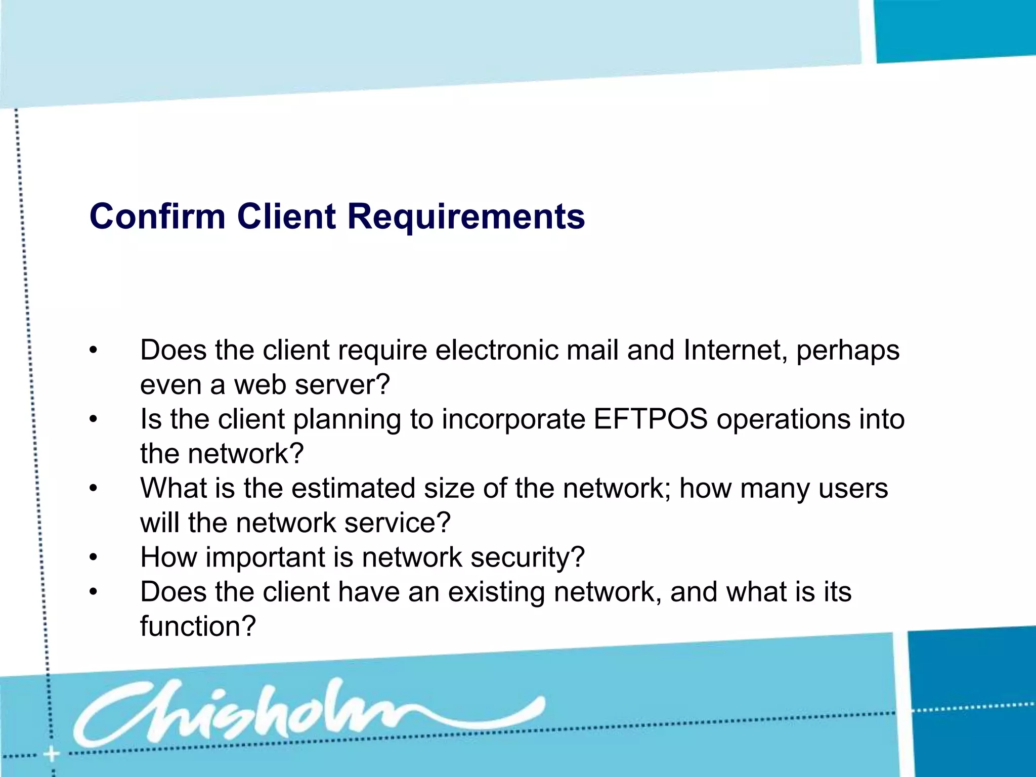 Does the client simply want to have shared access to word processing files, or do they have multi-user databases to support?