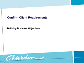 Confirm Client RequirementsYou should start the analysis process by asking the client some questions about the desired functionality of the network, such as: