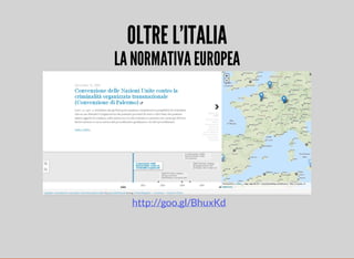 OLTRE L'ITALIA 
LA NORMATIVA EUROPEA 
http://goo.gl/BhuxKd 
 