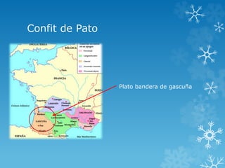 Confit de Pato
Plato bandera de gascuña
 