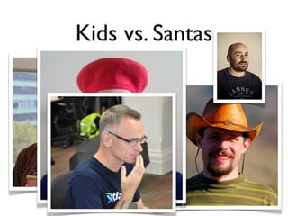 Kids vs. Santas
 