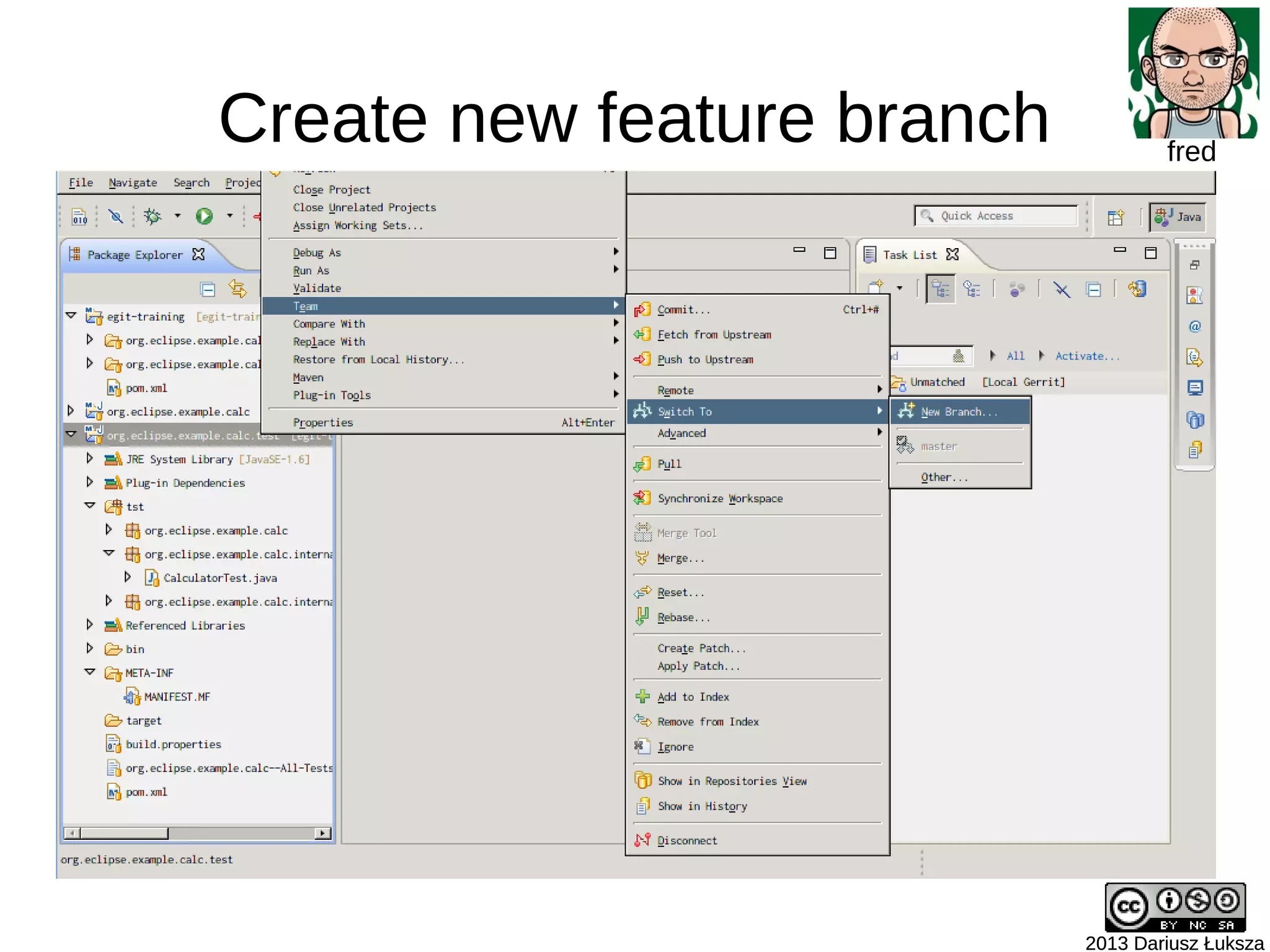 Create new feature branch
2013 Dariusz Łuksza2013 Dariusz Łuksza
fred
 