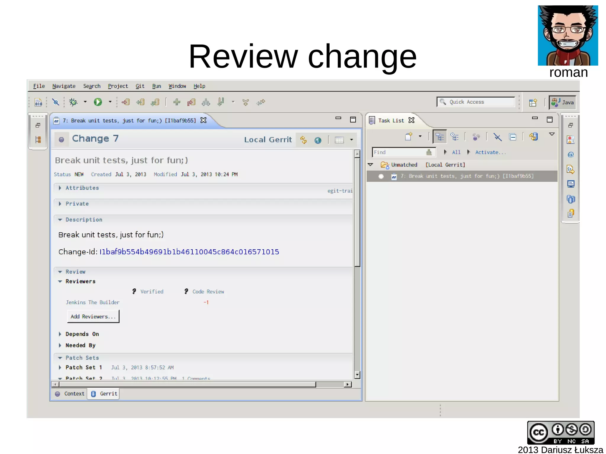 Review change
2013 Dariusz Łuksza2013 Dariusz Łuksza
roman
 