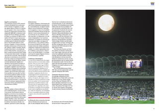 16
Korea / Japan 2001
17
Tournament Analyses
Jugadores participantes
En el momento en que la FIFA aumentó
el número del plantel de las selecciones
de 20 a máximo 23 jugadores, se sabía
que algunas figuras estelares no viajarían
con sus equipos a Asia. Como en Italia y
España los campeonatos nacionales de la
temporada 2000/2001 se iniciaron recién
después del Torneo Olímpico de Fútbol
de Sydney en setiembre de 2000, los entre-
nadores de Brasil y Francia optaron por
no convocar a sus futbolistas que jugaban
en dichos países. En Brasil, los ausentes
fueron Cafu, Rivaldo, Roberto Carlos,
Emerson, Serginho y el eterno lesionado
Ronaldo, mientras que en Francia se tuvo
que sustituir a Zidane, Trezeguet, Turam,
Candela, Petit, Henry y al renombrado
portero Fabien Barthez. Australia, por su
parte, acusaba la ausencia de MarkViduka
y el joven ariete Harry kewell - dos figuras
claves del once auriverde. Todas las demás
selecciones se presentaron con sus plante-
les de lujo, aunque los protagonistas mexi-
canos dejaran mucho que desear. Gracias
a la fecha óptimamente elegida en el
calendario internacional de partidos, la
tercera Copa Confederaciones ofreció a
los equipos y jugadores una valiosa opor-
tunidad para desplegar todo su potencial
en la máxima categoría de juego, lo cual
condujo a que el nivel de la mayor parte
de los partidos fuera muy alto. Los direc-
tores técnicos pudieron utilizar los parti-
dos para probar a nuevas figuras y averi-
guar si eran capaces de hacer frente a las
exigencias internacionales. La decisión de
la FIFA de continuar organizando dicho
torneo fue correcta, particularmente en
vista del futuro al fútbol.
Fair Play
Todos los equipos se dejaron influenciar
por la voluntad de ganar y no por el temor
a una derrota. Prácticamente todos los
jugadores se atuvieron a los principios del
espíritu del juego limpio, lo cual se reflejó
claramente en las estadísticas (infracciones,
tarjetas amarillas y rojas). De la misma
manera, todos los demás participantes -de
los árbitros, funcionarios oficiales a los
suplentes- aportaron su parte al fair play.
Infraestructura
Los equipos, dirigentes y funcionarios ofi-
ciales fueron hospedados en grandes hote-
les. Lamentablemente, en algunos hoteles
faltaron ciertas instalaciones requeridas
por los jugadores. Como en la actualidad
numerosos futbolistas desean navegar por
internet y enviar correos electronicos en
sus momentos de ocio, deberían existir
salas especiales a su disposición, con sufi-
cientes computadoras y las conexiones
pertinentes. Los equipos no tuvieron que
viajar lejos para llegar a sus lugares de
entrenamiento, ya que pudieron utilizar
los terrenos de juego de los clubes profe-
sionales locales que estaban en perfectas
condiciones, al igual que el césped de los
estadios. Los comités organizadores loca-
les se hallaban continuamente a disposi-
ción en caso de dificultades, y se encarga-
ron de que los equipos llegaran en hora a
los entrenamientos y partidos.
Condiciones climatológicas
La Copa FIFA/Confederaciones fue organi-
zada por primera vez en dos países conjun-
tamente. Tanto en Corea como en Japón,
el tiempo era el ideal para jugar al fútbol,
con unos 25° de temperatura. Con excep-
ción de la semifinal en Yokohama, en la
cual los participantes fueron castigados sin
cesar por una lluvia incesante durante todo
el partido, se registraron sólo de vez en
cuando algunas breves precipitaciones, que
no disturbaron ni a jugadores ni a espec-
tadores. Al respecto, cabe elogiar a los res-
ponsables de cuidar las superficies de juego
en los seis estadios. Se dio asimismo gran
importancia a la perfecta relación y cola-
boración entre los organizadores locales,
responsables de la seguridad y del cuerpo
de bomberos, encargados de los hospitales
locales, niños recogebalones, portabande-
ras y todos los voluntarios, con la finalidad
de crear un agradable ambiente de trabajo
y asegurar así un desarrollo impecable del
torneo.
Im Blickpunkt dieses technischen Berichts
steht ein Wettbewerb, der bereits ein
Jahr vor dem Weltpokal 2002 die besten
Nationen der verschiedenen Kontinente
zusammenbrachte. Zu den Teilnehmern
des dritten FIFA/Konföderationen-Pokals
zählten dank des besser gewählten Ter-
mins diesmal der amtierende Welt- und
Europameister Frankreich, der mit eini-
gen neuen Spielern antrat, sowie die
talentierte Mannschaft Brasiliens, deren
Stürmer allerdings enttäuschten. Ver-
vollständigt wurde das Feld durch CON-
CACAF-Meister Kanada, Afrikameister
Kamerun, Ozeanienmeister Australien,
Titelverteidiger Mexiko und die beiden
Gastgeberteams aus Korea und Japan, die
alle diese einzigartige Chance zur Vorbe-
reitung auf die WM-Endrunde im Juni
2002 nutzen wollten.
Das Niveau des Turniers war hoch.
Zwar blieben mit Mexiko und Kanada
zwei Teams sieglos, doch auch ihre Spiele
waren hart umkämpft und keineswegs
einseitig. Alle Mannschaften traten tak-
tisch diszipliniert und mit einem klar
definierten Spielsystem auf, das von eini-
gen konsequenter und von anderen flexib-
ler interpretiert wurde. Ziel war aber in
jedem Fall, durch das geeignete System die
Fähigkeiten der Spieler optimal zur Gel-
tung zu bringen.
Der FIFA/Konföderationen-Pokal
2001 lässt auf einen spannenden und auf-
regenden Weltpokal 2002 hoffen.
Technisches Niveau des Turniers
Der günstige Zeitpunkt des FIFA/
Konföderationen-Pokals 2001 machte den
Wettbewerb zu einer idealen Etappe
auf dem Weg zum Weltpokal 2002 in
Korea und Japan. Interessant war es, die
Mannschaften beim Training zu beob-
achten. Besonderen Wert legten die Trai-
ner darauf, ihren Spielern einzuprägen,
in jeder einzelnen Situation hochkonzen-
An impressive view of the Ibaraki Stadium
during the Brazil v Japan game (0-0).
 