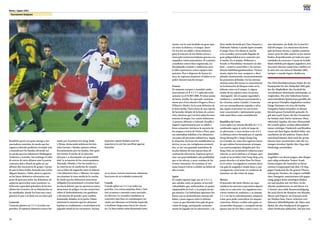 24
Korea / Japan 2001
25
Tournament Analyses
brasileño apoyó con gran entrega a sus
marcadores centrales, de modo que los
zagueros laterales pudieron irrumpir más
a menudo por las bandas, abriendo así
la cancha para los delanteros Washington
Anderson y Leandro. Sin embargo, la falta
de acierto de estos últimos ante la puerta
contraria dejó a Brasil sin goles en sus
últimos dos encuentros de grupo. A pesar
de que la línea media, formada por Carlos
Miguel, Ramón y Fabio, abriera espacios
en las líneas defensivas adversarias con
pases de gran precisión, los delanteros no
supieron aprovechar estas ocasiones. La
deficiente capacidad goleadora de los bra-
sileños fue el motivo de su eliminación en
las semifinales, donde los franceses consi-
guieron el pase a la final con un único gol.
Camerún
Camerún planteó un 3-5-2 en todos sus
partidos. El espinazo defensivo estuvo for-
mado por el potente trío Song, Kalla
y Wome, destacando asimismo los late-
rales Geremi y Njanka, quienes subían
frecuentemente por las bandas. Este quin-
teto formó el núcleo de la selección
africana y se desempeñó con gran habili-
dad. La actuación de los centrocampistas
Alnoudji, Olembe y Foe fue mediocre, y
no estuvieron en condición de cumplir
con su labor de enganche entre la defensa
y los delanteros Etoo y Mboma. No supie-
ron dominar la zona media de la cancha,
de modo que los defensores estuvieron
obligados frecuentemente a reventar balo-
nes hacia delante, que no aportaron nunca
situaciones de peligro. Los dos arietes bus-
caban el desbordamiento con gambetas
y devolución de paredes, pero estaban
demasiado aislados en la punta. Llamó
asimismo la atención que los africanos
bajaban su rendimiento y creatividad en la
segunda mitad de los encuentros. Incluso
en su única victoria mostraron solamente
fracciones de su verdadero potencial.
Canadá
Canadá aplicó un 3-5-2 en todos sus
partidos. Los centrocampistas Bent y Stal-
tieri actuaron a menudo como marcado-
res directos. La escuadra canadiense se
concentró más bien en contaataques, ini-
ciados por Brennan en la banda izquierda
o mediante largos pases hacia los atacan-
tes. La línea media subía demasiado lenta-
mente, con lo cual mediaba un gran espa-
cio entre la defensa y el ataque. Jason
De Vos fue un sólido y firme defensor,
ganó la mayoría de los duelos aéreos e
interceptó numerosos balones gracias a su
magnífica visión panorámica. El conjunto
canadiense estuvo bien organizado, era
disciplinado, resoluto y ambicioso, pero
le faltó experiencia contra equipos más
potentes. Pese a disponer de buena téc-
nica, no supieron mantener el balón en su
poder durante mucho tiempo.
Francia
El campeón europeo y mundial confió
nuevamente en el 4-2-3-1 aplicado exito-
samente en el EURO 2000. El único punta
de lanza, Anelka, fue apoyado constante-
mente por el trío ofensivo Dugarry,Pires y
Wiltord o Marlet. En la zona defensiva de
la línea media, Vieira hacía de una especie
de barredor delante de la línea de conten-
ción, mientras que Carriere subía frecuen-
temente al ataque. Los cuatro defensores
(Lazarazu, Silvestre o Leboeuf, Desailly y
Sagnol) impresionaron por su sólida y
firme actuación. Iniciaron la mayoría de
los ataques a través de Vieira o Pires, quie-
nes intentaban habilitar a los delanteros
con pases de precisión milimétrica. Según
la situación, los franceses modificaban su
táctica, ya sea con vertiginosas arremeti-
das, ya sea con pausadas maniobras de
acecho delante de una maciza línea de
contención adversaria. Supieron aprove-
char con gran habilidad cada posibilidad
que se les ofrecía, o sacar ventajas de los
errores contrarios. En resumen: el con-
junto francés volvió a exhibir un fútbol de
alta escuela.
Japón
El cuadro japonés jugó con un 3-4-1-2,
que calzaba como un guante en las indi-
vidualidades que conformaban el equipo,
adaptándolo al rival y a la propia estrate-
gia ofensiva. Los futbolistas japoneses bri-
llaron con un deslumbrante manejo del
balón y pases sagaces entre la defensa
–zona en que Morioka hizo gala de gran
visión de juego, anticipando constante-
mente las jugadas de los adversarios- y la
línea media formada por Ono, Inamoto y
Hidetoshi Nakata. Cuando Japón armaba
el juego, Ono e Ito abrían la cancha
a los costados, provocando llegadas de
gran peligrosidad al arco contrario por
el medio. En el ataque, Nishizawa y
Suzuki (o Morishima) formaron un dúo
letal – creativo, escurridizo y de extraor-
dinaria habilidad gambeteadora. Táctica-
mente, Japón fue muy compacto y disci-
plinado, manteniendo consecuentemente
las posiciones definidas. En los entrena-
mientos antes del torneo se concentraron
en la formación de bloques tanto en la
defensa como en el ataque. La figura
estelar de los nipones entre los postes
–Kawaguchi- dio al equipo seguridad y
confianza, y contribuyó enormemente a
las victorias contra Canadá y Camerún
con sus extraordinarias atajadas y salva-
das. Japón se presentó en este torneo
muy concentrado y óptimamente prepa-
rado tanto física como mentalmente.
República de Corea
Corea aplicó un sistema flexible de 3-5-2,
cambiando según el estilo de juego de
su adversario, a veces incluso a un 4-4-2.
La defensa estuvo formada por el capitán
Hong Myung Bo y Song Chong Gug
en el medio, así como dos zagueros latera-
les que subían frecuentemente al ataque.
Los centrocampistas, dirigidos por Yoo
Sang Chul, no escatimaron esfuerzos para
reforzar ya sea la defensa o el ataque, apo-
yando al escurridizo Choi Sung Yong en la
punta derecha o al ariete Kim Do Hoon
en el centro. Los jugadores coreanos hicie-
ron gala de magnífico estado físico y, por
consiguiente, estuvieron en condición de
mantener un alto ritmo de juego.
México
El poseedor del título México no supo
satisfacer las enormes expectativas deposi-
tadas en su selección. Los jugadores estu-
vieron exentos de confianza, y su sistema
3-5-2 no fue lo suficientemente compacto
como para poder neutralizar los ataques
contrarios. México recibió ocho goles en
sus partidos de grupo, y consiguió anotar
apenas uno de tiro libre contra Corea. Lo
más alarmante, sin duda, fue la inactivi-
dad del ataque. Los mexicanos hicieron
gala de buena técnica y rápidas combina-
ciones, pero les faltó acierto en los metros
finales, desperdiciando así todas las opor-
tunidades de concretar.A pesar de la habi-
lidad exhibida por algunos jugadores, será
necesario efectuar numerosos cambios en
la selección con miras al Mundial 2002,
siempre y cuando logren clasificarse.
Der FIFA/Konföderationen-Pokal, der als
Hauptprobe für den Weltpokal 2002 galt,
bot die Möglichkeit, den Fussball der
verschiedenen Kontinente miteinander zu
vergleichen. Die acht Teilnehmer hatten
unterschiedliche Spielsysteme gewählt,die
mit grosser Disziplin eingehalten wurden.
Einige Nationen, wie etwa die beiden
Gastgeber, haben besonders in diesem
Bereich grosse Fortschritte gemacht. Es
gab aber auch Teams, die ihre Formation
im Verlauf einer Partie variierten. Diese
taktischen Aspekte, die einer Mannschaft
ihr Gesicht geben, werden offensichtlich
immer wichtiger.Frankreich und Brasilien
waren auf dem Papier deutlich höher ein-
zuschätzen als die anderen Teams, doch
manchmal können eben auch der grosse
Einsatz eines Aussenseiters oder die Lei-
stungen einzelner Spieler über Sieg oder
Niederlage entscheiden.
Australien
Angeführt von ihrem jungen, aber klugen
und ruhig wirkenden Trainer Frank
Farina sorgten die Australier in ihrem
zweiten Gruppenspiel mit dem 1:0-Sieg
gegen Frankreich für die grösste Überra-
schung des Turniers. Sie zeigten vorbildli-
chen Teamgeist, unterstützten sich gegen-
seitig, gingen keine unnötigen Risiken
ein und spielten mit viel Herz. In der
Abwehr praktizierten sie mit ihrem 4-4-
2-System eine solide Raumverteidigung,
die auch durch die Rotation von Murphy,
Moore und Popovic im Zentrum nicht
ins Wanken kam. Davor sicherten zwei
defensive Mittelfeldspieler ab, Okon und
Skoko, der aber häufig auch am gegneri-
schen Strafraum auftauchte. Auf den Aus-
Japanese captain Nakata used his
experience to win the semifinal against
Australia.
 