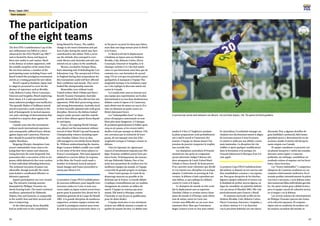28
Korea / Japan 2001
29
Team analyses
The participation
of the eight teams
The first FIFA Confederations Cup of the
new millennium was billed as a dress
rehearsal for the FIFA World Cup 2002™
and co-hosted by Korea and Japan in
three new stadia in each nation. Much
to the dismay of ardent supporters, with
the notable exception of the teams from
the two host nations, a number of the
participating teams including France and
Brazil treated this prestigious tournament
merely as a testing ground for new talent.
Brazil’s squad in Kashima, Japan, had
to adapt its personnel to cover for the
absence of superstars such as Rivaldo,
Cafu, Roberto Carlos, Flavio Conceição,
Emerson and Serginho. Brazil employing
their classic 4-4-2 and represented by
many unknown prodigies were ineffective.
The sporadic flashes of brilliance merely
served to provide a stark contrast to the
lack of homogeneity in tactical manoeu-
vres and a shortage of determination that
resulted in a surprise draw against the
Canadians.
Canada came into the tournament
without much international experience
and consequently suffered heavy defeats
against Japan and Cameroon. However,
they should be praised for holding the
mighty Brazilians.
Reigning Olympic champions Cam-
eroon’s Indomitable Lions seem to be
losing their fiery nature and character.
Going forward, the team frequently lost
possession after a succession of five to six
passes,while defensively they were careless
in their individual defending behaviour.
The technical execution of passes was
admirable, though tactically the whole
team lacked a coordinated offensive or
defensive approach.
Japan’s participation was very reward-
ing. The intensive training sessions
demanded by Philippe Troussier are
slowly bearing fruits. The team’s technical
excellence, epitomised by Hidetoshi
Nakata, Ono and Inamoto, is comparable
to the world’s best and their tactical resil-
ience is improving.
In the other group, Korea Republic
had an awful start to the competition,
being blasted by France. The sudden
change in the team’s formation and pat-
tern of play during the match may have
contributed to this defeat. With a never-
say-die attitude, they emerged to over-
come Mexico and Australia and only just
missed out on a place in the semifinals.
Mexico, coached by Enrique Meza,
had a daunting task of defending the Con-
federations Cup. The unexpected 4-0 loss
to England during their preparations for
this tournament could well have affected
their confidence and morale. They never
looked like championship material.
Meanwhile, even without Leeds
United strikers Mark Viduka and Harry
Kewell, Oceania Champions Australia
quickly showed that they did not fear any
opponents. With their persevering nature
and strong determination, Australia stuck
to their tactically-planned roles with great
discipline. However, the defence looked
suspect under pressure and this contrib-
uted to their defeats against Korea Repub-
lic and Japan.
France, the reigning World Champi-
ons, played out the tournament without
several of their World Cup and European
Championship winners including super-
star Zinedine Zidane. Even so, they
still managed to overwhelm Korea Repub-
lic. Without underestimating the Aussies,
Roger Lemerre fielded a totally new outfit
to rest some of his first choice players in
France’s second game. This team appeared
subdued in a narrow defeat. In response
to this blow, the French coach made a
number of technical, tactical and posi-
tional changes and France proceeded to
sweep past Mexico 4-0.
La première Coupe FIFA/Confédérations
du nouveau millénaire, pour laquelle trois
nouveaux stades en Corée et trois nou-
veaux stades au Japon avaient ouvert leurs
portes pour la première fois, devait être la
répétition générale de la Coupe du Monde
2002. A la grande déception de nombreux
supporters, certaines équipes avaient mis
à profit le prestigieux tournoi pour tester
de nouveaux joueurs avant toute chose.Ce
ne fut pas le cas pour les deux pays hôtes,
mais dans une large mesure pour le Brésil
et la France.
Le Brésil avait fait le déplacement
à Kashima au Japon sans ses titulaires
Rivaldo, Cafu, Roberto Carlos, Flavio
Conceição, Emerson et Serginho, et le
classique système 4-4-2 des Sud-améri-
cains n’a pas fonctionné aussi bien que de
coutume avec une formation de second
rang. S’il est vrai que son potentiel a percé
quelquefois, il manquait à l’équipe l’ho-
mogénéité tactique et la résolution requi-
ses. Cela explique le décevant match nul
contre le Canada.
Le Canada était venu au tournoi avec
une équipe peu expérimentée sur le plan
international et accusa deux douloureuses
défaites contre le Japon et le Cameroun,
mais obtint tout de même un succès d’es-
time en obtenant un point contre un
Brésil clairement favori.
Les “indomptables lions” et cham-
pions olympiques camerounais ne sem-
blent plus aussi dangereux. A l’attaque,
ils perdaient généralement le ballon après
cinq ou six passes, et les erreurs indivi-
duelles n’ont pas manqué en défense. S’ils
ont convaincu par la technicité de leurs
passes, ils ont manqué cette fois d’ho-
mogénéité tactique à l’attaque comme en
défense.
Chez les Japonais, les rigoureuses
séances d’entraînement imposées par Phi-
lippe Troussier semblent porter leurs pre-
miers fruits. Techniquement, des joueurs
tels que Hidetoshi Nakata, Ono et Ina-
moto leur permettent de rivaliser avec les
meilleures équipes du monde, et l’équipe
a aussi fait de grands progrès en tactique.
Dans l’autre groupe, la Corée fit un
démarrage mauvais au possible et fut
déclassée par la France. La lourde défaite
s’explique éventuellement par un soudain
changement de système au milieu du
match. L’équipe ne renonça pas pour
autant. Elle battit le Mexique comme
l’Australie et rata de peu la qualification
pour les demi-finales.
L’équipe mexicaine et son entraîneur
avaient une difficile mission à remplir en
qualité de tenants du titre. La défaite inat-
tendue 0-4 face à l’Angleterre pendant
la phase préparatoire avait probablement
mis à mal le moral et l’assurance des
joueurs. L’équipe ne donna jamais l’im-
pression de pouvoir remporter le trophée
une seconde fois.
Les champions australiens d’Océanie
montrèrent vite qu’ils ne craignaient
aucun adversaire malgré l’absence des
deux attaquants de Leeds United Mark
Viduka et Harry Kewell. Ils firent preuve
d’un caractère aussi volontaire que décidé
et s’en tinrent avec discipline à la tactique
adoptée. Confrontée au pressing de l’ad-
versaire, la défense n’était cependant pas
sans défaut, ce qui explique les défaites
contre le Corée et le Japon.
Le champion du monde en titre avait
fait le déplacement sans sa superstar
Zinedine Zidane et certains autres cham-
pions du monde et d’Europe, mais obtint
tout de même contre la Corée une
victoire sans difficulté sur un score éton-
namment élevé. Bien que l’entraîneur
Roger Lemerre n’eut en rien sous-estimé
les Australiens, il souhaitait ménager ses
titulaires lors du deuxième match et aligna
de nouveaux joueurs à tous les postes.
Le match se solda par une défaite, courte
mais inattendue. La déception fut vite
oubliée et après quelques modifications
dans la formation et la tactique, les
Français balayèrent le Mexique d’un 4-0
sans appel.
La primera Copa FIFA/Confederaciones
del milenio se disputó en tres nuevos esta-
dios mundialistas coreanos y tres japone-
ses. Para gran decepción de los hinchas,
algunos equipos utilizaron el torneo con
la finalidad de probar nuevas figuras, en
lugar de consolidar sus planteles definiti-
vos con miras al Mundial 2002. Ello vale
particularmente para Francia y Brasil.
El conjunto auriverde arribó sin los
titulares Rivaldo, Cafu, Roberto Carlos,
Flavio Conceiçao, Emerson y Serginho, y
su clásico sistema 4-4-2 no funcionó
con la precisión habitual con este elenco
diezmado. Pese a algunos destellos de
gran habilidad y potencial, faltó homo-
geneidad táctica y determinación en las
acciones, siendo el motivo del decepcio-
nante empate con Canadá.
El equipo canadiense se presentó con
un plantel inexperto y sufrió dos sonadas
derrotas contra Japón y Camerún,
pudiendo, sin embargo, contabilizar un
resultado exitoso al empatar con los brasi-
leños, claros favoritos.
Los “leones indomables” y campeones
olímpicos de Camerún resultaron ser un
conjunto relativamente inofensivo. En el
armado perdían sistemáticamente la pelota
tras cinco o seis pases, y en la defensa come-
tían numerosas faltas individuales garrafa-
les. Sus pases tenían gran calidad técnica,
pero el equipo careció de cohesión táctica
en el ataque y en la defensa.
Las severas sesiones de entrenamiento
de Philippe Troussier parecen dar frutos
en la selección japonesa. El conjunto
nipón está en condición de medirse con
las mejores escuadras del mundo en
A spectacular aerial duel between Leo (Brazil, 16) and Hato (Japan, 20). The game finished goalless.
 