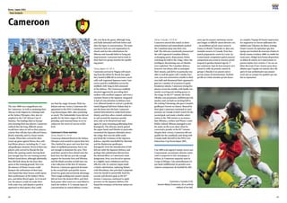 44
Korea / Japan 2001
45
Team Analysis
Cameroon
The year 2000 was a magnificent one
for Cameroon. As well as emulating their
African rivals Nigeria by winning Gold
at the Sydney Olympics, they also tri-
umphed in the CAF African Cup of
Nations. The leading clubs in Europe
were hunting their star players. Cameroon
realised that the long, difficult season
would have taken its toll on their players,
a factor that will also have affected France,
Brazil, Australia, and to a lesser extent,
Canada. When they arrived for their
warm-up game against Korea, they only
had fifteen players, including the 17 year-
old goalkeeper,Kameni.Seven of their star
players only arrived in Ibaraki the day
before the opening match, leaving them
just enough time for one training session
behind closed doors, although admittedly,
they did look sharp for the hour they
spent at the training ground. Not even
the absence of Etame Lauren could
dampen the enthusiasm of their fans,
who hoped that their heroes could repeat
their performance at the Sydney Olym-
pics, and defeat Brazil again. As it turned
out, the players could not make their
wish come true, and despite a positive
approach to their games, they could
not find the magic formula. With two
defeats and one victory, Cameroon dis-
appointed in the FIFA Confederations
Cup Korea/Japan 2001, after promising
so much. The Indomitable Lions did not
qualify for the latter stages of the cham-
pionship, and returned home to try to
rediscover the secret of success at this
level.
Cameroon’s three matches
Versus Brazil: 0-2 (0-0)
Cameroon defeated Brazil in the Sydney
Olympics and wanted to repeat their feat.
They battled for space and won their fair
share of midfield possession, but it was
not enough to dominate the area. They
used their speed to force Brazil onto the
back foot, but did not provide enough
support for forwards Etoo and Mboma,
and the blank scoreline at half time was
a fair reflection of the first 45 minutes.
However, Cameroon appeared dormant
in the second half, and quickly surren-
dered two goals and territorial advantage.
Their tough tackling and counter-attacks
did not have the desired effect, and their
final passes often went awry and failed to
reach the strikers. A 12-minute lapse of
concentration in central defence eventu-
ally cost them the game, although Song
and Kalla defended well both before and
after the lapse in concentration. The team
seemed to lack any real organisation in
attack, and two late substitutions for
Mboma and Anoudji failed to bring any
improvement. Cameroon had to look to
their final two group matches for qualify-
ing points.
Versus Japan: 0-2 (0-1)
Cameroon arrived in Niigata still smart-
ing from the defeat by Brazil, but again
they found it difficult to overcome a tacti-
cally well-organised Japanese team. Cam-
eroon used five midfielders across the
midfield, with Song in full command
of the defence. The Cameroon midfield
attacked aggressively, providing their
strikers with excellent support, and were a
constant threat to the Japanese rearguard.
A lack of concentration in defence, how-
ever, allowed Suzuki to convert a perfectly
timed diagonal ball from Nakata Koji to
put the hosts into the lead. Cameroon
seemed determined to strike back imme-
diately, and Etoo often created confusion
in and around the Japanese penalty
area, only to be thwarted time and
again by some stunning goalkeeping from
Kawaguchi. The Africans slowly gained
the upper hand, and Olembe in particular
tormented the Japanese defenders down
the wings. But even his skills could
not break the resistance of the Japanese
defence, superbly marshalled by Morioka
and the flamboyant goalkeeper
Kawaguchi. Even the introduction of Job
did not rattle the Japanese defence, and
perhaps this substitution did not have
the desired effect, as Cameroon’s main
dangerman, Etoo, was forced to operate
in a slightly more withdrawn and less
effective role. In contrast, Japan made
a timely substitution, replacing Nakata
with Morishima, who provided a pinpoint
cross for Suzuki to powerfully head his
second, and decisive goal, in the 65th
minute. Cameroon continued to apply
pressure on the Japanese defence, but
found the resistance of the host nation too
strong.
Versus Canada: 2-0 (0-0)
Cameroon started this match in deter-
mined fashion and immediately pushed
the Canadians deep into their own
half. The Africans consistently pressurised
the well-organised Canadian defence,
exchanging quick, sharp passes, before
switching the ball to the wings, where the
intelligent, threatening runs of Olembe
were exploited. The Canadian defence,
however, was always able to anticipate
their attacks, and deVos in particular was
able to read the game well. Canada, how-
ever, were not restricted to a battle in their
own half, and threatened their opponent’s
goal on a number of occasions in quick
breakaway attacks. Cameroon strung five
players across the middle, with Epalle con-
stantly receiving and sending passes to
the wings. In the 47th
minute, the lively
Olembe won possession, dribbled past his
marker, and cut back an inviting ball to
the waiting Tchoutang,who gave Canada’s
goalkeeper Forrest no chance. Buoyed by
their goal, Cameroon continued to exert
pressure on Canada in their search for the
second goal, and made a double substi-
tution in the 70th minute to accommo-
date Mboma, a striker, and Wome, a mid-
fielder. Indeed, Mboma managed to put
his name on the score sheet when he
converted a penalty in the 82nd
minute.
Despite their victory, Cameroon did not
qualify for the semifinals, and along with
Canada, bade farewell to the FIFA Con-
federations Cup Korea/Japan 2001.
L’an 2000 avait apporté maints succès aux
Camerounais: second pays africain consé-
cutif à remporter le titre olympique, à
Sydney, le Cameroun empocha aussi la
Coupe d’Afrique. Cela naturellement n’a
pas laissé indifférentes les grandes asso-
ciations européennes de football de telle
sorte que les joueurs nationaux eurent
une longue et difficile saison derrière eux
– un problème qu’ont aussi connu la
France, le Brésil, l’Australie et, dans une
moindre mesure, le Canada. Pour leur
match préparatoire contre la Corée, les
Camerounais comptaient quinze joueurs
uniquement peu avant le tournoi, parmi
lesquels le gardien Kameni âgé de 17
ans seulement. Sept de leurs joueurs arri-
vèrent la veille du premier match de
groupe à Ibaraki et ne purent suivre
qu’une séance d’entraînement. Sachant
qu’elle ne s’était entraîné qu’une heure
au complet, l’équipe fit bonne impression.
Ses supporters ne furent nullement dés-
tabilisés par l’absence du libero stratège
Etame Lauren; ils espéraient que leur
équipe parviendrait de nouveau à battre le
Brésil comme à Sydney 2000. La réalité fut
toute autre.Malgré leur bonne disposition
en début de match, les Camerounais ne
purent répéter leur victoire. C’est sur un
bilan décevant d’une victoire pour deux
défaites que l’équipe est rentrée chez elle
après le tour préliminaire sans jamais
avoir mis en exergue les qualités qui ont
fait sa réputation.
Cameroon v Canada (2-0).
Geremi Njitap (Cameroon, 8) is unfairly
robbed of the ball.
 