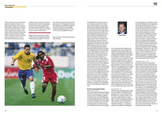 54
Korea / Japan 2001
55
Team Analysis
Holger OSIECK
defensa canadiese estuvo perfectamente
apostada, y cuando se hacían con la
pelota, salían tocando en corto y habili-
taban luego con largos pases a Brennan,
Corazzin o Kusch en el ataque. La línea
media respaldó la labor defensiva, mar-
cando con determinación a los atacantes
rivales. Lucharon con ardor y valentía
incluso con el marcador adverso, inquie-
tando a la defensa contraria con las
arremetidas de Brennan por la punta
der nur über den linken Flügel Druck
entwickeln konnte. Das kompakte Mit-
telfeld konnte den flüssigen Aufbau der
Japaner entscheidend stören und sorgte
mit gefährlichen Flanken und den schnel-
len Vorstössen von Brennan über die
rechte Abwehrseite der Asiaten für Gefahr.
Die Japaner reagierten darauf, indem sie
in ihrer Dreierkette eine Umstellung vor-
nahmen und Uemura auswechselten. Ins-
gesamt gestalteten die Kanadier die erste
Halbzeit recht ausgeglichen, wobei jedoch
viele ihrer Angriffe wirkungslos verpuff-
ten, weil sich Peschisolido und Xausa
nicht oft genug freilaufen konnten. Aus-
serdem hätte ihnen sowohl in der Offen-
sive als auch in der Defensive etwas mehr
Flexibilität nicht geschadet. In der 57.
Minute erhielten ihre Ambitionen durch
einen von Ono verwandelten Freistoss
einen ersten schweren Dämpfer. Nur drei
Minuten später bestraften die Japaner
einen Abwehrfehler mit dem zweiten Tref-
fer und erhöhten dann sogar noch auf 3:0.
Gegen Brasilien: 0-0
Nach der klaren Niederlage gegen Gastge-
ber Japan wählten die Kanadier für das
Spiel gegen den vierfachen Weltmeister
Brasilien eine vorsichtige Taktik. Sie wus-
sten, dass es nicht einfach sein würde,
gegen eine solche Spitzenmannschaft auf
Sieg zu spielen, und wollten deshalb in
erster Linie so lange wie möglich das
0:0 halten. Mit ihrem 3-5-2-System ver-
suchten sie, das gefährliche Flügelspiel
der Südamerikaner zu verhindern, indem
die fünf Mittelfeldspieler die Angriffswege
von Ze Maria auf der rechten und Leo
auf der linken Seite blockierten. Bei ihren
wenigen Erfolg versprechenden Vorstös-
sen mussten die Brasilianer den Ball
jeweils schnell weitergeben, um nicht
in der massierten Verteidigung der Kana-
dier hängen zu bleiben. Die ungenauen
Schüsse des Favoriten und der ausge-
zeichnete Torhüter Craig Forrest verhin-
derten einen Rückstand der Kanadier,
deren Konterangriffe wohl erfolgreicher
gewesen wären, wenn ihre beiden Stürmer
Xausa und Peschisolido gegen die Drei-
erkette der Brasilianer bessere Dribblings
gezeigt hätten. Trotzdem war es für sie ein
grosser Erfolg, kein Gegentor zugelassen
zu haben, was vor allem Forrest zu ver-
danken war, der mit seinen Paraden die
Zuschauer begeisterte. Natürlich waren
die Kanadier mit dem Punktgewinn gegen
das grosse Brasilien absolut zufrieden.
Gegen Kamerun: 0-2 (0-0)
Nach dem verdienten Unentschieden
gegen Brasilien strebten die Kanadier im
letzten Gruppenspiel endlich ihren ersten
Sieg an. Chef der soliden Abwehrreihe war
erneut De Vos, der jede Gefahr frühzeitig
erfasste und dadurch viele Pässe abfangen
konnte. Das Team trat harmonisch auf,
arbeitete hart und kämpfte um jeden
Ball. Einen Sonderauftrag hatte Bent, der
Tchoutang auf Schritt und Tritt bewachte.
In der Defensive standen die Kanadier
gut, lösten sich, wenn sie den Ball erobert
hatten, mit kurzen Zuspielen aus der Ver-
teidigung und leiteten mit einem langen
Pass auf Brennan, Corazzin oder Kusch
den Angriff ein. Die Mittelfeldspieler leis-
teten ebenfalls ihren Beitrag und halfen
entschlossen mit, den anstürmenden
Gegner aufzuhalten. Auch nachdem die
Kanadier in Rückstand gerieten,kämpften
sie unverdrossen weiter und stifteten mit
dem technisch starken Brennan auf dem
linken Flügel immer wieder Unruhe. Die
Mannschaft erarbeitete sich viele Sympa-
thien, konnte aber leider ihre Chancen
nicht nutzen und beendete das Turnier als
einziges Team ohne Torerfolg.
Bent (Canada, 6) cannot stop the powerful
Fabio this time.
izquierda. El once canadiense se granjeó
la simpatía de los hinchas en general, por
más que no fuera capaz de aprovechar
sus numerosas oportunidades de concre-
tar, y de ser el único equipo que no lograra
anotar un tanto en todo el torneo.
Holger Osieck war bereits 1977 einmal
Assistenztrainer der kanadischen Natio-
nalmannschaft und gehörte 1990 in Ita-
lien zum Betreuerstab des deutschenWelt-
meisterteams. 1999 übernahm er das Amt
des Cheftrainers und führte die Kanadier
mit dem Gewinn des Gold Cup 2000,
der Kontinentalmeisterschaft der CON-
CACAF und der Qualifikation für den
FIFA/Konföderationen-Pokal zum grös-
sten Erfolg ihrer Geschichte. In einem
Land, in dem Eishockey so grosse Popu-
larität geniesst, findet der Fussball kaum
Beachtung, doch die Mannschaft stellte
mit einer kontinuierlichen Steigerung im
Verlauf des Turniers und vor allem mit
dem Punktgewinn gegen das grosse Bra-
silien ihr Potenzial eindrücklich unter
Beweis. In Bezug auf die Zielsetzung
zeigte sich ihr Trainer bescheiden: Seine
Spieler sollten in erster Linie interna-
tionale Erfahrung sammeln, sich an die
Begegnungen mit Meistern anderer Kon-
föderationen gewöhnen sowie lernen,
sich verschiedenen Situationen durch
kontrollierte Rhythmuswechsel anzupas-
sen und gelegentliche Überraschungsmo-
mente in ihre Angriffe einzubauen. Aus-
serdem wollte Osieck seinem Team ein
klares taktisches Gesicht geben und ent-
schied sich dazu für ein striktes 3-5-
2-System. Im ersten Spiel gegen Japan
mussten die Kanadier eine herbe Nieder-
lage einstecken, weil sie dem Gegner zu
viel Platz liessen und der Plan, Hidetoshi
Nakata in Manndeckung zu nehmen,
nicht funktionierte.Auf dem linken Flügel
konnte sich der technisch starke Brennan
gut in Szene setzen, während Jason De
Vos, der viele Pässe abfing und sich immer
wieder auch aus brenzligen Situationen
gut befreien konnte, der herausragende
Spieler in der Abwehr war. Nicht zuletzt
hatten die Kanadier mit Craig Forrest
einen hellwachen Torhüter, der seine Vor-
derleute souverän dirigierte und grosse
Sicherheit ausstrahlte. Diese Mannschaft
hat eine viel versprechende Zukunft vor
sich.
Die drei Gruppenspiele Kanadas
Gegen Japan: 0-3 (0-0)
In der ersten Halbzeit zeigten die Kanadier
eine überraschend starke Leistung.Hinten
machten die drei Verteidiger, angeführt
von Jason De Vos, ihre Sache ausgezeich-
net. Im Mittelfeld kümmerten sich Stalteri
und Bent abwechselnd um die Bewachung
von Nakata und befreiten sich mit siche-
rem Kurzpassspiel aus heiklen Situatio-
nen. Weniger gut stand es um den Angriff,
 