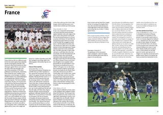 56
Korea / Japan 2001
57
Team Analysis
France
France lined up with very different teams
for the first match against Korea Republic
and the second against Australia. They
returned to their best formation for their
third game against Mexico and retained
the bulk of that team through to the
end of the tournament. Of the three
goalkeepers used during the competition,
Ramé looked the most confident in his
appearance in the first game. In defence,
Desailly looked a very commanding figure
and, alongside him, Silvestre seems to
be progressing fast. The French midfield
needs Vieira. He gives a lot of protection
to the back four and his penetrating runs
are always a threat. He scored his first
goal for France against Korea Republic.
If Vieira was the French protector in this
tournament, Pires was the creator and
inspiring force. Whenever he played, his
dribbling and passing always presented a
danger to the opposition’s defence. Car-
rière, a new cap in midfield, was an ideal
foil who made a decisive impact with the
goals and assists he delivered. The biggest
disappointment was Anelka, whose pace
and physique were barely noticeable in
any of the games. After a comfortable win
against Korea, France were caught and
beaten by a resilient Australian team. Still,
they managed to put things right in the
following game with another big win over
Mexico.
France’s three matches
Versus Korea Rep.: 5-0 (3-0)
The World and European Champions suc-
cessfully lived up to their reputation as
they opened the tournament with a stun-
ning 5-0 win against the home team Korea
Republic. Playing with their usual 4-2-3-1
system, the French national team took
the advantage thanks to Steve Marlet’s
volley in the ninth minute and Patrick
Vieira’s shot after 19 minutes following
poor defending at a corner and a free kick.
Nicolas Anelka scored a third goal after
new cap Carrière pulled back the ball well
from the right, and before that, Dugarry
had had a penalty saved by the Korean
goalkeeper. Although Djorkaeff (80’) and
Wiltord (92’) increased France’s lead with
two late goals in the last ten minutes
of the game, the Koreans looked more
enterprising and more willing to get back
into the game. They showed some good
moves and threatened Ramé on several
occasions, but the French defence played
with application and commitment to keep
a clean sheet and secure the win by a big
margin, which would later prove to be
vital for them to finish top of their group.
Versus Australia: 0-1 (0-0)
It was a very unexpected and inexperien-
ced French team that started the game
against Australia. In the early stages of the
game, France showed better passing abi-
lity and threatened Schwarzer on several
occasions with Robert, Née and Gillet all
having shots at goal. However, for most
of the first half, they struggled to break
down a well-disciplined Australian side.
The French were either slow or too indivi-
dualistic in their ball progression. Despite
making a good start to the second half,
they conceded a goal after Coupet could
only parry a well-taken direct free kick
from Skoko. The ball rebounded back off
the post to fall at Zane’s feet and the
Australian striker promptly put the ball
through Coupet’s legs into the back of the
net. Within minutes, France scored what
they thought to be an equaliser with a
good header by Née from Robert’s cross,
but the goal was disallowed because of
offside. As the game went on, the Austra-
lians continued to improve and the task
became even harder for the World Cham-
pions after Leboeuf was sent off for a
second yellow card. In injury time, a good
piece of individual creativity from Pires
presented France with one last chance,
but Robert failed to finish from his team-
mate’s cross. France then had to accept a
defeat, which left them needing to beat
Mexico in their last group game in order
to qualify.
Versus Mexico: 4-0 (1-0)
France played confidently to book a place
in the semifinals with a brilliant 4-0 span-
king of the Mexicans. The first goal came
from a beautiful move that started on the
right flank, culminating in a perfect cross
from Sagnol that was clinically volleyed
home by Wiltord. It was the most beau-
tiful goal of the evening. After the goal,
France played cautiously to ward off the
attacks of the Mexicans. At half time, the
score remained 1-0. Two second-half goals
from Carrière and one from Pires comple-
ted the 4-0 routing of the hapless Mexi-
cans, who went back home having con-
ceded eight goals in their three matches
and scoring only one, in their 1-2 defeat
against Korea.
Pour ses deux premiers matches contre la
Corée et l’Australie, la France aligna deux
équipes totalement différentes. Elle pré-
senta toutefois de nouveau sa plus forte
équipe pour affronter le Mexique et n’ap-
porta plus guère de modifications jusqu’à
la fin du tournoi. Des trois gardiens rete-
nus, c’est Ramé, choisi pour le premier
match, qui aura laissé la meilleure impres-
sion. La défense était menée par Desailly
avec un très bon Silvestre à ses côtés.
Viera fut l’artisan central de la construc-
tion en milieu de terrain, soutenant la
défense, mais toujours près d’attaquer -
comme l’ont remarqué les Coréens en
particulier contre lesquels il a marqué un
but. Articulant le jeu à côté de lui, Pires
a bien souvent mis à mal les lignes de
défense adverses par ses passes et ses drib-
bles. Carrière, nouveau venu en milieu
de terrain, aura mis plusieurs buts et
actions de qualité à son actif dès sa pre-
mière sélection nationale. La prestation
d’Anelka, incapable d’infléchir le cours du
jeu, est restée décevante. Après leur con-
fortable victoire sur la Corée, les Français
furent pris à froid par des Australiens
rebelles, mais ne perdirent pas leur con-
tenance pour autant et renouèrent avec
le succès en étrillant le Mexique lors du
troisième match.
Les trois matches de la France
Contre la République de Corée: 5-0 (3-0)
Le champion du monde et d’Europe
est resté fidèle à sa réputation en rem-
portant 5-0 son premier match contre la
Corée. Les Français alignant leur habituel
4-2-3-1, menèrent très vite sur une reprise
de volley de Steve Marlet (9e minute)
et un tir de Patrick Vieira (19e minute).
Les deux premiers buts se devaient à des
erreurs de défense sur corner et coup
franc. Nicolas Anelka porta ensuite le
score à 3-0 de la droite sur une belle
passe de Carrière, après qu’un tir de
Dugarry sur coup franc eut été paré par le
gardien coréen. Même si les français ont
encore accentué leur domination vers la
Final Japan v France (0-1)
The goalkeeper of the tournament,
Japan’s Kawaguchi, clears the danger,
under the watchful gaze of the mass of
players in his penalty area.
 