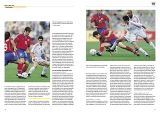 70
Korea / Japan 2001
71
Team Analysis
la seconde mi-temps. Le gardien Lee sut
parer un dangereux tir de Chipperfield
empêchant ainsi l’égalisation. La défense
se stabilisa ensuite progressivement jus-
qu’au terme du match. Hong, le capitaine
de l’équipe, domina la défense de manière
souveraine et conserva l’avantage avec ses
coéquipiers. Peu avant la fin, Lee para de
façon spectaculaire un tir d’Emerton. Il
assura la deuxième victoire aux Asiatiques
et le premier match sans but encaissé. A
la fin, le Coréens avaient le même nombre
de points que la France et l’Australie, mais
ne purent se qualifier en demi-finale en
raison de la différence de buts défavo-
rable. Il va néanmoins de soi que cette
bonne performance leur donnera une plus
grande assurance encore pour la prépara-
tion de la Coupe du Monde.
A pesar de que los coreanos no lograran
pasar a la segunda fase, su actuación fue
todo menos decepcionante. El entrenador
Guus Hiddink había asumido la dirección
de la selección coreana en enero de 2001,
de modo que tuvo que contentarse con
algunos partidos de preparación en tor-
neos en Hongkong y Dubai, así como
un encuentro amistoso contra el campeón
africano Camerún pocos días antes del
inicio de la competición. Como sistema
eligió un 4-4-2 flexible, modificándolo a
3-5-2, según las circunstancias. La escua-
dra asiática tuvo que enfrentar en su
primer partido al campeón mundial Fran-
cia, sufriendo una sonada derrota. La
goleada recibida fue,en definitiva,decisiva
para su eliminación, pese a las victorias
registradas en sus siguientes dos encuen-
tros. En el conjunto coreano destacaron
particularmente el portero Lee Woon Jae,
pese a manifestar cierto nerviosismo en el
choque contra Francia, así como el capi-
tán Hong Myung Bo y sus compañeros de
la defensa, Song y Lee Ming Sung.
Los tres partidos de grupo de Corea
Contra Francia: 0 a 5 (0 a 3)
En su primer encuentro, los coreanos se
encontraron con un compromiso de por
sí agobiador ante el campeón europeo y
mundial Francia, empresa que se convir-
tió prácticamente en una tarea irresoluble
después de encontrarse con un marcador
adverso de 2 a 0 a sólo veinte minutos de
iniciado el juego. Marlet y Vieira sacaron
ventaja de dos errores defensivos en juga-
das estudiadas. En los minutos siguientes,
el conjunto asiático profesó demasiado
respeto por la formación gala y tuvo que
conceder el tercer tanto sobre el filo del
descanso, gol realizado por Anelka, des-
pués de que unos minutos antes el portero
Lee atajara con felina reacción un penal
de Christophe Dugarry. En el segundo
tiempo, se vio una escuadra coreana dife-
rente,con gran determinación y magnífica
disposición anímica. Obligaron al guarda-
meta francés Ramé a sacar a relucir toda
su habilidad, además de imponerse fre-
cuentemente en el mano a mano. No obs-
tante esta notable reacción, los goles llo-
vieron en el área opuesta. Diez minutos
antes del término del encuentro, el recién
ingresado Djorkaeff aumentó la cuenta
con un potentísimo remate de fuera del
área penal, y Wiltord cerró el tanteador
en el descuento con un gol de película. El
once coreano careció de astucia en la zona
de contención, pagando cara esta insufi-
ciencia. Hubiera merecido marcar incluso
uno que otro gol, pero fracasó ante la
sólida y concentrada defensa francesa.
Contra México: 2 a 1 (0 a 0)
Ambas escuadras necesitaban una victoria
para conservar sus posibilidades de pasar
a las semifinales. Corea arrancó con la
motivación necesaria y una formación
más experimentada y ofensiva que en el
partido anterior. En vez de atacar con una
única punta como frente a Francia, se
eligió al dúo ofensivo Kim Do Hoon y
Hwang Su Hong para buscar el éxito ante
la puerta contraria. En la fase inicial del
cotejo, los asiáticos salieron a presionar
con determinación, agobiando al adversa-
rio, para obligarlo a jugar rápido el balón.
Yoo dirigía la línea media y abría el juego
por las bandas, donde Choi y Song crea-
ban numerosas situaciones prometedoras
de gol que, sin embargo, no fueron apro-
vechadas por los delanteros. Las escuadras
se fueron a los vestuarios con el marcador
a cero, pero los seguidores coreanos no
tuvieron que esperar mucho para festejar
el primer tanto de su selección en este
torneo. Instantes después de la reaunuda-
ción, el escurridizo Choi irrumpió nueva-
mente por la banda derecha, habilitando
con un perfecto pase a Hwang, quien
aplicó el frentazo hacia abajo que dejó
sin oportunidad al portero Sánchez.Pocos
minutos después hubo un momento de
gran excitación cuando Kim Do Hoon se
llevó a la rastra de sus amagues y gambe-
tas a cuatro defensores mexicanos, siendo
detenido en última instancia por Sánchez.
Diez minutos antes del término, Kang
cometió falta fuera del área penal y el
tiro libre mexicano se escabulló por entre
las manos del guardameta Lee Woon Jae,
igualando el tanteador. Cuando todos se
habían resignado a aceptar el empate,
advino un saque de esquina coreano en
los minutos del descuento y el mexicano
De Nigris, acosado por Yoo, desvió invo-
luntariamente el tiro a su propia meta,
concretando así la victoria coreana.
Contra Australia: 1 a 0 (1 a 0)
Dos días después del triunfo contra
México, los coreanos se presentaron llenos
de confianza y espíritu ganador en su
tercer enfrentamiento, llegando a conven-
cer particularmente en su labor defensiva.
En el ataque no escatimaron esfuerzos
para superar el hermético bloque defen-
Park (21) and Lee MS repel an attack from
French duo Carrière (10) and Anelka.
The opening game: France v Korea (5-0).
Lizarazu (France, 3) watches Seol (Korea,
11) like a hawk.
 