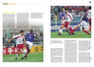 76
Korea / Japan 2001
77
Team Analysis
El poseedor del título vivió un torneo
decepcionante. Perdió sus tres partidos de
grupo, anotó un único gol (mediante tiro
libre) y concedió ocho. Como concepto
de juego, planteó un 3-5-2, ó un 3-4-1-2
con líbero, cambiando a veces incluso a
un 4-4-2. Intentó armar su juego ofensivo
con pases cortos y controlados, pero sus
maniobras de ataque no llegaban más allá
del borde del área contraria, debido a la
incapacidad de sus delanteros de impo-
nerse a sus respectivos marcadores. En la
línea media, el timonel Víctor Ruíz hizo
gala de su capacidad de mando e inteli-
gentes maniobras, pero sus compañeros
en los extremos, Pardo y Marco Antonio
Ruíz, no estuvieron nunca en condición
de superar a sus adversarios y suministrar
pases prometedores a sus delanteros. En
la retaguardia,los tres defensores centrales
se replegaban demasiado,dejando un gran
espacio libre entre la defensa y la línea
media, pudiendo los delanteros adversa-
rios desenvolverse a sus anchas en esta
franja descuidada. Además, fueron sensi-
blemente inferiores en el juego aéreo, lo
cual se reflejó en el hecho de que tres de
los cuatro goles recibidos en los primeros
dos encuentros fueron tantos de cabeza.
Tras los cambios realizados por el técnico
Enrique Meza en el choque contra Corea,
los mexicanos canalizaron mejor su juego
y desarrollaron un fútbol práctico y atrac-
tivo, dejando escapar un empate con
mucha mala suerte. Esta derrota desmo-
ralizó enormemente a la selección azteca
y, pese a dominar parte del encuentro
contra Francia, fueron apabullados por el
campeón mundial. La selección nacional
mexicana, que hace un año era aún una
potencia futbolística, parece estar sumida
en una crisis, y se puede formular justifi-
cadamente la pregunta de si está en con-
diciones de lograr la clasificación para el
próximo Mundial, bajo las circunstancias
actuales.
El experimentado y valioso capitán
Claudio Suárez, poseedor del récord de
mayor número de partidos internaciona-
les disputados (159), y su equipo tuvieron
que regresar a casa antes de tiempo, y
están encarando un futuro muy incierto.
Los tres partidos de grupo de México
Contra Australia: 0 a 2 (0 a 1)
La sonada derrota sufrida unos días antes
del inicio del torneo en un partido amis-
toso contra Inglaterra pareció repercutir
en los jugadores mexicanos en este primer
encuentro de la Copa Confederaciones.
Pese a disponer de una gran oportunidad
de gol tras un remate de Rodríguez en los
minutos iniciales del partido, la línea de
fondo mexicana sorprendió por su insol-
vencia y falta de orden, siendo superada
constantemente en el juego aéreo por los
ágiles atacantes australianos. Se sentía la
inminencia de un gol, y fue finalmente
el defensor central Murphy quien diera el
frentazo decisivo sobre centro de Corica,
abriendo la cuenta para la escuadra oceá-
nica. México intentó reaccionar y remon-
tar la desventaja, pero la línea media no
supo desprenderse de la férrea presión
adversaria y los delanteros no encontraron
en ningún momento su juego. El ingreso
de Osorno en la punta izquierda y de Vic-
torino en la derecha le agregaron un toque
de agresividad al juego mexicano, pero un
remate a distancia del australiano Skoko
en el minuto 54 se infiltró en las redes
mexicanas, robándoles la ilusión de un
comienzo exitoso y quedarse nuevamente
con el título. A pesar de seguir insistiendo
hasta el silbato final, el once verdiblanco
no estuvo en condición de inquietar a la
sólida defensa australiana.
Contra la Rep. de Corea: 1 a 2 (0 a 0)
Los mexicanos, que no podían darse el
lujo de sufrir otro revés tras la derrota
contra Australia, salieron con un juego
muy cauteloso y pausado. El achique
defensivo y la presión desde media cancha
hacia adelante de los coreanos hizo que los
mexicanos acusaran enormemente la falta
de espacios para desarrollar su juego habi-
tual de toques y pases. Estuvieron cons-
tantemente ocupados con la neutraliza-
Carrière und Djorkaeff are not able to
bring the ball under control, and are
closely watched by Ruiz (20) and Rangel
(7).
French captain Desailly cannot win back
possession from Abundis (Mexico).
 