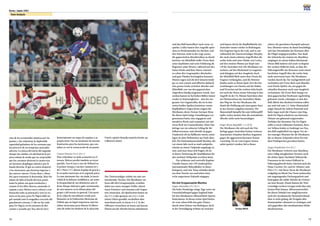 78
Korea / Japan 2001
79
Team Analysis
Enrique MEZA
ción de las arremetidas asiáticas por las
puntas, y fue solamente la deplorable
capacidad goleadora de los coreanos que
los preservó de un temprano marcador
adverso. La tónica del inicio del segundo
tiempo fue similar a la del final de la pri-
mera mitad, de modo que no sorprendió
que los coreanos abrieran la cuenta tras
un hermoso despliegue ofensivo por la
banda derecha. El gol en contra despertó
a los mexicanos, que hicieron ingresar a
dos nuevos valores (Víctor Ruíz y Abun-
dis) para remontar la desventaja. Ruíz fue
objeto de falta al borde del área penal,
tomó la pelota con gran resolución y
remató el tiro libre directo, anotando el
empate a uno. México sacó a relucir a con-
tinuación todo su potencial y tuvo la vic-
toria en los pies, pero De Nigris falló un
gol cantado ante la magnífica reacción del
guardameta coreano. Y ello no fue todo
para De Nigris: en los minutos de des-
cuento y acosado por Yoo, desvió invo-
luntariamente un saque de esquina a su
propia meta. Fue un momento de enorme
frustración para los mexicanos, que con-
taban ya con la consecución de un punto.
Contra Francia: 0 a 4 (0 a 1)
Para redondear su mala actuación en el
torneo, México perdió también su tercer
partido. Tras el uno a cero de Wiltord en
el primer tiempo, Carriére (minuto 62 y
82) y Pires (71’) dieron el golpe de gracia a
la escuadra mexicana en la segunda parte.
Lo más alarmante fue, sin duda, la inacti-
vidad de la defensa verdiblanca, así como
la incapacidad de sus delanteros ante el
firme bloque defensivo galo, terminando,
de esta manera, en la última plaza del
grupo y del torneo en general. Una parte
de la culpa de esta debacle reside posi-
blemente en la Federación Mexicana de
Fútbol, que no logró imponerse ante los
clubes mexicanos para obtener la libera-
ción de todos los titulares de la selección.
Der Titelverteidiger erlebte ein sehr ent-
täuschendes Turnier. Die Mexikaner ver-
loren alle drei Gruppenspiele, erzielten
dabei nur einen einzigen Treffer (durch
einen Freistoss) und mussten acht Gegen-
tore einstecken. Als Spielsystem hatten sie
ein 3-5-2 oder genauer ein 3-4-1-2 mit
einem Libero gewählt, wechselten aber
manchmal auch zu einem 4-4-2. In der
Offensive versuchten sie meist, mit kurzen
Pässen aus derAbwehr heraus aufzubauen
und den Ball kontrolliert nach vorne zu
spielen. Leider kamen ihre Angriffe späte-
stens in Strafraumnähe ins Stocken, weil
ihre Stürmer nicht in der Lage waren,
die gegnerischen Abwehrreihen zu durch-
brechen. Im Mittelfeld stellte Victor Ruiz
seine Qualitäten und seine Erfahrung als
Regisseur unter Beweis, während auf den
Seiten Pardo und Ruiz Marco Antonio
zu selten ihre Gegenspieler überlaufen
und gute Flanken hereingeben konnten.
Hinten zogen sich die drei Innenverteidi-
ger zu weit zurück und öffneten dadurch
eine grosse Lücke zwischen Abwehr und
Mittelfeld, was von den gegnerischen
Angreifern häufig ausgenutzt wurde. Aus-
serdem kamen sie bei hohen Bällen immer
wieder in Schwierigkeiten – drei der ins-
gesamt vier Gegentreffer, die sie in den
ersten beiden Spielen kassierten, waren
Kopfballtore! Gegen Korea zeigten die
Mexikaner, deren Trainer Enrique Meza
für dieses Spiel einige Umstellungen vor-
genommen hatte, eine engagierte und
attraktive Partie und verpassten nur mit
etwas Pech ein Unentschieden. Diese Nie-
derlage war ein schwerer Schlag für ihr
Selbstvertrauen, und obwohl sie gegen
Frankreich oft im Ballbesitz waren, unter-
lagen sie dem Weltmeister am Ende deut-
lich.Die Nationalmannschaft Mexikos,die
vor einem Jahr noch so stark aufspielte,
scheint an einem Tiefpunkt angelangt zu
sein, und man muss sich fragen, ob sie
in dieser Verfassung die Qualifikation für
den nächsten Weltpokal erreichen kann.
Der erfahrene und wertvolle Kapitän
Claudio Suarez, mit 159 Länderspielen
internationaler Rekordhalter in dieser
Kategorie, und sein Team schieden damit
aus dem Turnier aus und sehen einer
recht ungewissen Zukunft entgegen.
Die drei Gruppenspiele Mexikos
Gegen Australien: 0-2 (0-1)
Die hohe Niederlage einige Tage zuvor im
Freundschaftsspiel gegen England hatte
bei den Mexikanern offensichtlich Spuren
hinterlassen. In ihrem ersten Spiel hatten
sie zwar schon früh eine gute Chance
durch einen Schuss von Rodriguez, doch
in der Verteidigung wirkten sie unsicher
und kamen durch die Kopfballstärke der
Australier immer wieder in Bedrängnis.
Ein Gegentor lag in der Luft, und es war
schliesslich der Innenverteidiger Murphy,
der nach einem schönen Angriff über die
rechte Seite und einer Flanke von Corica
auf den zweiten Pfosten per Kopf zum
1:0 für Australien traf. Die Mexikaner ver-
suchten, auf den Rückstand zu reagieren
und drängten auf den Ausgleich, doch
ihr Mittelfeld blieb unter dem Druck des
Gegners wirkungslos, und die Stürmer
fanden nicht zu ihrem Spiel. Erst die Ein-
wechslungen von Osorno auf der linken
und Victorino auf der rechten Seite brach-
ten nach der Pause neuen Schwung in den
Angriff. In der 54. Minute fand dann aber
ein Distanzschuss des Australiers Skoko
den Weg ins Tor der Mexikaner, die
damit die Hoffnung auf einen guten Start
in das Turnier aufgeben mussten. Die
Mannschaft kämpfte bis zum Schlusspfiff
tapfer weiter, konnte aber die australische
Abwehr nicht mehr beunruhigen.
Gegen Korea Republik: 1-2 (0-0)
Die Mexikaner, die sich nach der Nie-
derlage gegen Australien keinen weiteren
Ausrutscher erlauben durften, begannen
gegen die aggressiven Koreaner betont
vorsichtig. Da sie vom Gegner immer
sofort gestört wurden, fiel es ihnen
schwer, ihr gewohntes Passspiel aufzuzie-
hen. Meistens waren sie damit beschäftigt,
sich den Sturmläufen der Koreaner über
die Flügel entgegenzustellen. Nur dank
der Schwäche der Asiaten im Abschluss
entgingen sie einem frühen Rückstand.
Dieses Bild änderte sich auch zu Beginn
der zweiten Halbzeit nicht, so dass der
Führungstreffer der Koreaner nach einem
herrlichen Angriff über die rechte Seite
nicht unerwartet kam. Die Mexikaner
wurden durch das Tor wachgerüttelt und
wechselten mit Victor Ruiz und Abundis
zwei frische Spieler ein, um gegen die
schnellen Koreaner noch zum Ausgleich
zu kommen. Als Victor Ruiz knapp vor
dem gegnerischen Strafraum regelwidrig
gebremst wurde, schnappte er sich den
Ball, führte den direkten Freistoss selbst
aus und traf zum 1:1. Seine Mannschaft
zeigte danach ihr wahres Potenzial und
hatte sogar noch die Chance zum Sieg,
doch De Nigris scheiterte aus kürzester
Distanz am glänzend reagierenden
Torhüter der Koreaner. Für De Nigris
sollte es noch schlimmer kommen: Kurz
vor Schluss lenkte er, bedrängt von Yoo,
den Ball unglücklich ins eigene Tor ab –
ein trauriger Moment für die Mexikaner,
die zu diesem Zeitpunkt schon fest mit
dem Punktgewinn gerechnet hatten.
Gegen Frankreich: 0-4 (0-1)
Die Mexikaner verloren zum Abschluss
eines völlig missglückten Turniers auch
ihr drittes Spiel. Nachdem Wiltord die
Franzosen in der ersten Halbzeit in
Führung gebracht hatte, stürzten nach der
Pause Carrière (62. und 82. Minute) und
Pires (71.) mit ihren Toren die Mexikaner
endgültig ins Elend.Das Team enttäuschte
mit ungenügender Deckungsarbeit und
fand gegen die solide Abwehr der Franzo-
sen kein Rezept. Damit kamen die Titel-
verteidiger in ihrer Gruppe nicht über den
letzten Platz hinaus. Mitverantwortlich
für dieses Debakel war möglicherweise
auch der mexikanische Nationalverband,
dem es nicht gelang, die Freigabe aller
Stammspieler vehement zu verlangen und
sich gegenüber den mexikanischen Klubs
durchzusetzen.
French captain Desailly expertly breaks up
a Mexican attack.
 