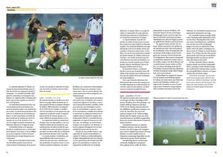 82
Korea / Japan 2001
83
Semifinals
Le capitaine japonais H. Nakata, un
joueur de classe internationale, joua un
rôle clé derrière les attaquants Suzuki et
Yamashita - en véritable tourbillon obli-
geant les Australiens à recomposer leur
défense. Le capitaine Okon n’attaqua plus
guère tout occupé à garder un œil sur le
très actif Japonais.
Les Australiens dominèrent plus sou-
vent pendant les deux mi-temps, sans
pouvoir toutefois sceller cette supériorité
par un but. Les duels furent âprement dis-
putés et se soldèrent par de nombreuses
fautes. Un des coups francs accordés fut
mis à profit par H. Nakata qui ouvrit la
marque sur un tir de 18 mètres à raz
de terre malgré la parade désespérée du
défenseur Muscat sur la ligne des buts.
L’Australien Moore et le Japonais
Suzuki ne terminèrent pas ce match âpre-
ment disputé. Tout deux se virent infliger
un carton rouge par l’arbitre mexicain
Archundia pour charge dangereuse sur
l’adversaire.
Bien que les Australiens fussent maî-
tres du ballon pendant deux tiers du
temps d’après la statistique, ils ne purent
revenir à la marque et empêcher les Japo-
nais d’accéder à la finale contre le cham-
pion du monde.
Japón – Australia 1 a 0 (1 a 0)
El conjunto japonés se clasificó con clari-
dad en un grupo difícil, formado por el
tetracampeón Brasil,el campeón olímpico
de Sydney 2000 Camerún y el campeón
de la CONCACAF Canadá. La clasifica-
ción de Australia en el otro grupo fue más
angustiosa, pudiendo ocupar el segundo
puesto detrás de Francia, gracias a la
mejor diferencia de goles frente a Corea.
Los japoneses tenían la ventaja local
de jugar ante el propio público, y los aus-
tralianos sabían que los dueños de casa
representarían un difícil escollo de supe-
rar. Media hora antes del pitazo inicial, se
precipitó una lluvia diluvial en Yokohama
que perduraría durante todo el partido.
La cancha mojada y resbaladiza, que
imposibilitaba toda acción técnica e
intento de pases precisos, causaba enor-
mes problemas al conjunto local. Los aus-
tralianos supieron adaptarse con mayor
facilidad a las condiciones climatológicas,
abrieron el juego a los extremos y pene-
traron una y otra vez por los flancos, lan-
zando numerosos centros peligrosos con
etiqueta de gol.
Los japones habían optado por aplicar
una táctica muy arriesgada: en la zona de
contención jugaron en una línea, y busca-
ron la marcación hombre a hombre. Faltó
poco para que esta estrategia se convir-
tiera en una fatalidad, ya que los centros
de los australianos a espaldas de la defensa
se convertían en peligrosos rebotes incal-
culables sobre la superficie mojada. Par-
ticularmente Muscat y Lazaridis descom-
paginaban a la zaga en línea con sus cen-
tros, que, sin embargo, no encontraban
siempre a sus receptores. No obstante, el
portero japonés Kawaguchi tuvo la opor-
tunidad de lucirse más de una vez.
Dotado de una notable técnica y una
capacidad de mando extraordinaria, el
capitán H. Nakata era indiscutiblemente
la figura desequilibrante del once japonés
con sus apariciones electrizantes que obli-
garon a los australianos a realizar una
importante modificación en su bloque
defensivo: el capitán Okon se encargó de
vigilar al orquestador de juego japonés,
teniendo que renunciar el australiano a
sus sorpresivas incursiones al ataque.
La superioridad de Australia fue
patente en ambos tiempos, pero la escua-
dra oceánica no supo traducir su dominio
en goles. Fue asimismo llamativo su juego
demasiado rudo en los duelos, hecho que
condujo a numerosas infracciones y tiros
libres. En una de estas situaciones a finales
del primer tiempo, H. Nakata conectó un
tiro bajo y seco desde 18 metros que fue
a introducirse a las redes australianas, ace-
lerado por el suelo mojado, pese al deses-
perado esfuerzo del defensor Muscat de
despejar el balón sobre la línea.
El australiano Moore y el japonés
Suzuki tuvieron que despedirse antes del
silbato final, después que recibieran la tar-
jeta roja del árbitro mexicano Archundia
por juego peligroso.
Pese a que Australia dominara esta-
dísticamente dos tercios del encuentro, la
escuadra japonesa no se dejó arrebatar la
victoria y pasó, de esta manera, a la final
contra el campeón mundial Francia.
Japan – Australien: 1-0 (1-0)
Die Japaner konnten sich in ihrer schwe-
ren Gruppe mit dem viermaligen Welt-
meister Brasilien, dem Olympiasieger von
Sydney 2000 aus Kamerun und dem
CONCACAF-Meister Kanada sicher für
das Halbfinale qualifizieren. Knapper war
es für die Australier, die sich in der
anderen Gruppe, in der Titelverteidiger
Mexiko alle drei Spiele verlor, nur dank
einer klar besseren Tordifferenz gegenüber
Korea den zweiten Platz hinter Frankreich
sichern konnten.
Die Japaner konnten vor eigenem
Publikum antreten, und die Australier
wussten, dass ihnen gegen die Gastgeber
eine schwere Aufgabe bevorstand.Dreissig
Minuten vor dem Anpfiff setzten in
Yokohama orkanartige Regenfälle ein, die
während des ganzen Spiels anhielten.
Der glitschige Rasen, auf dem gute
technische Fähigkeiten und genaue
Pässe gefragt waren, stellte die Heim-
mannschaft vor grosse Probleme. Die
Australier kamen mit den schwierigen
Bedingungen besser zurecht, zogen das
Spiel in die Breite und kamen aus dem
Mittelfeld heraus über die Flügel zu mehre-
ren gefährlichen Flanken und Torchancen.
Die Japaner hatten sich für eine ris-
kante Taktik entschieden: Sie spielten in
der Abwehr auf einer Linie und suchten
die Zweikämpfe. Diese Strategie hatte für
sie beinahe fatale Folgen, da die Herein-
gaben der Australier in den Rücken der
Verteidigung auf dem nassen Untergrund
zu tückischen Aufsetzern wurden und so
für Gefahr sorgten. Vor allem Muscat und
Lazaridis kamen immer wieder zu Flan-
ken, von denen allerdings nicht alle ihr
Ziel fanden. Dennoch hatte der japanische
Torhüter Kawaguchi einige Male Gelegen-
heit, sich auszuzeichnen.
Schlüsselfigur im Angriff der Japaner
war ihr Kapitän und Weltklassespieler
H. Nakata, der dicht hinter den Stürmern
Suzuki und Yamashita wirbelte und
dadurch die Australier zu einer Umstel-
lung in ihrer Defensive zwang: Kapitän
Okon schaltete sich kaum noch in die
Offensive ein und behielt stattdessen den
japanischen Spielmacher im Auge.
Die Australier hatten in beiden Halb-
zeiten eindeutig mehr Spielanteile, konn-
ten ihre klare Überlegenheit aber nicht
mit einem Torerfolg krönen. Auffallend
war, wie hart sie in die Zweikämpfe
gingen, was auch zu zahlreichen Fouls
führte. Einen der dafür verhängten Frei-
stösse nutzte H. Nakata zu einem flachen,
harten 18 m-Schuss, der über den nassen
Rasen sauste und trotz des verzweifelten
Rettungsversuchs von Muscat auf der
Linie den Weg ins Netz fand.
Für den Australier Moore und den
Japaner Suzuki war die hart umkämpfte
Partie vorzeitig zu Ende. Beiden musste
der mexikanische Schiedsrichter Archun-
dia nach gefährlichen Attacken an Gegen-
spielern die rote Karte zeigen.
Obwohl die Australier, wie die statis-
tische Auswertung ergab, während zwei
Dritteln der effektiven Spieldauer im Ball-
besitz waren, liessen sich die Japaner den
Sieg nicht mehr nehmen und standen
damit im Endspiel gegen Weltmeister
Frankreich.
A rather unique battle for the ball.
Nakata prepares to take his spectacular free kick.
 