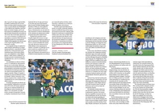 90
Korea / Japan 2001
91
Play-off for third place
tido. A pesar de esta ligera superioridad,
las hábiles combinaciones de los brasi-
leños en la línea media los pusieron varias
veces a un paso del gol, pero Washington
y Alves fallaron dos magníficas oportuni-
dades en el primer tiempo, con lo cual
derrocharon la posibilidad de coronar con
goles la mejor actuación de su escuadra en
este torneo. Que el marcador ostentara un
cero a cero en la pausa, se lo debieron los
australianos a su portero Mark Schwarzer,
quien dio prueba de su extraordinaria
calidad, sobrecargándose de esfuerzo para
cortar el grito de gol brasileño en los
momentos cruciales.
En el segundo tiempo, el capitán bra-
sileño Vampeta sobresalió por su impre-
sionante potencia y capacidad de trabajo,
además de su visión panorámica para
suministrar pases de precisión milimé-
trica a sus compañeros. Carlos Miguel,
Ramón y Fabio rotaron, cambiaron y se
hicieron presentes constantemente, des-
equilibrando una y otra vez a la defensa
australiana.
Los australianos no dieron su brazo
a torcer y se defendieron valerosamente
para no caer en desventaja. Sabían que
las infructuosas arremetidas del tetracam-
peón mundial se convertirían muy pronto
en frustración, de modo que acecharon
con calma la oportunidad propicia. Los
zagueros laterales Vidmar (el capitán) y
Lazaridis, así como los defensores centra-
les Murphy y Popovic marcaron y enci-
maron con gran arrojo y empeño, siendo
respaldados por los centrocampistas que
salían a achicar.
El tiempo apremiaba para Brasil, que
quería liquidar visiblemente el encuentro
antes del término del tiempo reglamen-
tario, pero no supieron beneficiarse de
los peligrosos centros lanzados por Zé
María y Leo. Y de pronto, casi sobre
la hora, sucedió lo inesperado: Lazaridis
se desplazó cómodamente hacia el borde
izquierdo del área de rigor para lanzar
un tiro libre que puso perfectamente
sobre la frente de Shaun Murphy, quien
descolocó a Dida con certero golpe de
cabeza. Los australianos cobraron con-
fianza y determinación con este tanto for-
tuito, haciendo un esfuerzo sobrehumano
en los restantes seis minutos para resistir
al desesperado asalto sudamericano.
Después de los partidos contra
Canadá y Japón, fue la tercera vez que
los brasileños no consiguieran traducir en
goles su supremacía y claro dominio del
rival. La victoria australiana fue mérito,
ante todo, del portero Schwarzer, de la
sólida defensa y de la experiencia de
Vidmar y Lazaridis. Es verdad que el con-
junto oceánico no contaba con la cate-
goría de juego de un Brasil, Francia o
Japón, pero demostró nuevamente que en
el fútbol el triunfo depende en un ochenta
por ciento del espíritu de lucha y deter-
minación, y solamente en un veinte por
ciento, del talento y de la técnica.
Australia ocupó merecidamente un
puesto en el podio, recibiendo orgullosa-
mente la medalla de bronce de las manos
de los directivos de la FIFA.Además, pudo
festejar la revancha por la sonada derrota
sufrida cuatro años antes en Riad. Supe-
rando la decepción, para Brasil se trata
ahora de aferrarse a la experiencia para
que decepciones similares no se repitan
en el futuro, y concentrarse en la lucha
por una plaza en la competición final de
la Copa Mundial de la FIFA 2002 Corea/
Japón™.
Australien – Brasilien: 1-0 (0-0)
Nach der knappen Niederlage gegen
Frankreich waren die Brasilianer fest
entschlossen, sich wenigstens noch den
dritten Platz zu sichern. Auf der anderen
Seite konnten sich die Australier noch gut
an die 0:6-Ohrfeige im Endspiel des Kon-
föderationen-Pokals von 1997 in Saudi-
arabien gegen den gleichen Gegner erin-
nern, und wollten nun dafür Revanche
nehmen.
In den ersten zehn Minuten machten
die Australier ihre Ambitionen deutlich
und hatten sogar etwas mehr vom Spiel.
Dennoch erarbeiteten sich die Brasilianer
mit ihrem flüssigen Passspiel im Mittelfeld
bald einige gute Tor-Möglichkeiten. Was-
hington und Alves vergaben in der ersten
Halbzeit je zweimal in aussichtsreichster
Position und verpassten es damit, die
beste Leistung der Südamerikaner in
diesem Turnier mit einem Tor zu krönen.
Dass es zur Pause weiterhin 0:0 stand,
hatten dieAustralier ihrem Torhüter Mark
Schwarzer zu verdanken, der einen ausge-
zeichneten Eindruck machte und in den
entscheidenden Momenten glänzend rea-
gierte.
Nach der Pause lief der brasilianische
Kapitän Vampeta zu Höchstform auf und
überzeugte mit haargenauen Pässen auf
seine Mitspieler. Carlos Miguel, Ramon
und Fabio tauschten immer wieder die
Positionen und verwirrten damit die
australische Abwehr.
Die Australier steckten jedoch nie
auf und unternahmen alles, um nicht
in Rückstand zu geraten. Sie wussten,
dass das vergebliche Anrennen den vier-
fachen Weltmeister mit der Zeit frustrie-
ren würde und warteten geduldig auf
ihre Chance. In der Abwehr kämpften die
beiden Aussenverteidiger,KapitänVidmar
und Lazaridis, sowie die zentralen Vertei-
diger Murphy und Popovic mit enormem
Einsatz. Unterstützung erhielten sie von
den Mittelfeldspielern, die den technisch
starken Brasilianern im Aufbau nicht viel
Platz liessen.
Für die Brasilianer wurde die Zeit
langsam knapp, wenn sie sich noch vor
Ende der regulären Spielzeit durchsetzen
wollten, doch sie konnten aus den gefähr-
lichen Flanken von Ze Maria und Leo
einfach kein Kapital schlagen. Und dann,
kurz vor Schluss, passierte es: Lazaridis
trabte gemächlich zur Ausführung eines
Freistosses für die Australier auf der
linken Strafraumseite und schlug mit links
eine perfekte Flanke auf den Kopf von
Shaun Murphy, der den machtlosen Dida
sicher bezwang. Beflügelt von der uner-
warteten Führung machten die Australier
in den verbleibenden sechs Spielminuten
noch einmal alle Kräfte frei und hielten
dem verzweifelten Ansturm der Brasilia-
ner stand.
Für die Südamerikaner war es nach
den Spielen gegen Kanada und Japan
nun bereits das dritte Mal, dass sie in
einer Partie, in der sie häufiger im Ball-
besitz waren, klare Feldvorteile hatten
und den Gegner sicher kontrollierten,
einfach kein Tor zustande brachten. Die
Australier hatten den Sieg hauptsächlich
ihrem Torhüter Schwarzer, der hart arbei-
tenden Abwehr und vor allem auch der
Erfahrung von Vidmar und Lazaridis zu
verdanken. Die Mannschaft besass zwar
nicht die spielerische Klasse von Brasilien,
Frankreich oder Japan, doch sie lieferte
den erneuten Beweis dafür, dass im Fuss-
ball zu vielleicht achtzig Prozent Kampf-
geist und Entschlossenheit und zu zwan-
zig Prozent Talent und Technik über den
Sieger einer Partie entscheiden.
Die Australier hatten sich damit einen
Platz auf dem Podest erkämpft und durf-
ten aus den Händen der Würdenträger
der FIFA die Bronzemedaillen entgegen-
nehmen. Ausserdem konnten sie sich
darüber freuen, dass ihnen die Revanche
für die 0:6-Niederlage von Riad vier
Jahre zuvor geglückt war. Für die Bra-
silianer hiess es hingegen, diese Enttäu-
schung schnell abzuhaken und sich wieder
auf den Kampf um einen Platz an der
Endrunde des FIFA-Weltpokals 2002™ zu
konzentrieren.
Horvat (16) wins possession from
Brazilian captain Vampeta (8).
Ramon (20) escapes the attentions
of the Australian Chipperfield.
 