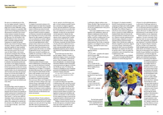 14
Korea / Japan 2001
15
Tournament Analyses
des stars ne se rendraient pas en Asie
avec leur équipe nationale. Comme les
championnats nationaux d’Italie et d’Es-
pagne pour la saison 2000/2001 avaient
seulement commencé en septembre 2000
après le Tournoi Olympique de Sydney,les
sélectionneurs du Brésil et de la France
avaient renoncé à nommer les joueurs
engagés dans les compétitions nationales
des deux pays. Du côté brésilien, Cafu,
Rivaldo, Roberto Carlos, Emerson, Ser-
ginho et Ronaldo, longtemps blessé,
comptaient au nombre des grands
absents, tout comme les Français Zidane,
Trezeguet, Thuram, Candela, Petit, Henry
ainsi que le gardien de classe mondiale
Fabien Barthez. Il manquait aux Austra-
liens aussi deux joueurs clés en la per-
sonne de Mark Viduka et de la jeune
star parmi les attaquants Harry Kewell.
Les autres équipes alignaient une équipe
plus ou moins idéale, quoique la qualité
footballistique du Mexique n’ait pas con-
vaincu. Le choix approprié de la date dans
le calendrier international permit aussi
aux joueurs et aux équipes prenant part
à la troisième Coupe FIFA/Confédérations
de faire leurs preuves au plus haut niveau,
et la qualité générale de tous les matches le
montra. Quant à eux, les entraîneurs ont
saisi l’occasion pour lancer de nouveaux
joueurs sur le terrain afin d’établir s’ils
satisfont aux exigences internationales. La
FIFA a pris la bonne décision en optant
pour la poursuite de cette compétition,
ayant à l’esprit l’avenir du football avant
toute chose.
Fair-play
En première ligne, toutes les équipes se
sont laissées guider par la volonté de vain-
cre et non par la peur de perdre. Prati-
quement tous les joueurs ont répondu au
souhait exprimé par la Commission d’or-
ganisation en faisant preuve d’un grand
esprit sportif - ce qu’ont aussi reflété les
statistiques (fautes, cartons jaunes et car-
tons rouges). Tous les autres acteurs, des
arbitres aux remplaçants, en passant par
les assistants et les officiels ont contribué
à ce que règne le fair-play - pour le bien
du football.
Infrastructure
Les équipes, le personnel assistant et les
officiels étaient tous logés dans de grands
hôtels. Malheureusement, certains établis-
sement n’offraient pas toutes les instal-
lations requises par les joueurs. Comme
un grand nombre de joueurs naviguent
sur Internet et envoient des mails pendant
leur temps libre de nos jours, ils devraient
disposer de salles équipées d’ordinateurs
et de raccordements en nombre suffisant.
Pour les entraînements, aucune équipe
n’avait de longs déplacements à faire,
puisque toutes avaient accès aux instal-
lations des clubs professionnels locaux.
Les stades étaient bien entretenus, tout
comme le gazon des terrains. Les comités
d’organisation locaux n’ont jamais fait
défaut pour résoudre les problèmes sus-
ceptibles de se présenter et veiller à ce que
les équipes arrivent à l’heure aux entraîne-
ments et aux matches.
Conditions météorologiques
C’était la première fois que la Coupe
FIFA/Confédérations se jouait dans deux
pays. Le temps fut idéal pour le football
aussi bien en Corée qu’au Japon, avec des
températures de 25 degrés. A l’exception
des pluies diluviennes qui se sont abattues
tout au long des la demi-finales de Yoko-
hama, seules quelques averses sont tom-
bées ici et là sans jamais irriter le public
ni les joueurs. L’entretien du terrain des
six stades mérite toutes nos louanges.
Nous avons par ailleurs noté l’importance
accordée aux bonnes relations entre orga-
nisateurs locaux, responsables de la sécu-
rité, responsables des pompiers, chefs des
hôpitaux locaux, ramasseurs de ballons,
porteurs de drapeaux et autres auxiliaires,
pour instaurer une bonne atmosphère de
travail et favoriser un déroulement sans
entrave du tournoi.
El presente Informe Técnico analizará a
continuación una competición que reunió
a las mejores naciones de las seis confede-
raciones ya un año antes de la Copa Mun-
dial 2002. Entre los participantes de
la tercera Copa Confederaciones figuró
esta vez -gracias a una fecha mejor esco-
gida- el actual campeón mundial Francia,
que se presentó con algunos jugadores
nuevos. Participó igualmente el tetracam-
peón Brasil con una joven escuadra talen-
tosa, cuyos delanteros no estuvieron, sin
embargo, a la altura de sus antecedentes
y de las expectativas. Además de estas
dos ilustres selecciones, el grupo de parti-
cipantes estuvo compuesto por Canadá,
campeón de la CONCACAF, Camerún,
campeón de África, Australia, campeona
de Oceanía, el poseedor del título México,
y las dos selecciones anfitrionas Corea y
Japón. Todas las escuadras querían apro-
vechar esta oportunidad especial con la
finalidad de prepararse para la competi-
ción final de la Copa Mundial en junio de
2002.
El nivel del torneo fue alto. Pese a
que dos equipos -México y Canadá- no
registraran ninguna victoria, sus partidos
fueron muy combatidos y relativamente
parejos. Todos los equipos actuaron con
táctica disciplinada y un sistema de juego
claramente definido, siendo interpretado
consecuentemente por algunos y en forma
más flexible por otros. No obstante las
variantes, la finalidad era sacar el máximo
provecho de la habilidad de los jugadores
mediante el sistema adecuado.
La Copa FIFA/Confederaciones 2001
presagia una Copa Mundial de la FIFA
2002 apasionante.
Nivel técnico del torneo
La ocasión favorable de la Copa FIFA/
Confederaciones 2001 convirtió al torneo
en una etapa ideal para la Copa Mundial
2002 en Corea y Japón. Fue interesante
observar a los equipos durante sus sesio-
nes de entrenamiento. Los entrenadores
pusieron enorme énfasis en inculcar a sus
jugadores la importancia de hallarse ple-
namente concentrados en todo momento.
En esta categoría de juego, un pase preciso
o impreciso puede ser decisivo para la cla-
sificación o el retorno prematuro a casa.
Philippe Troussier, director técnico de
la selección japonesa, acentuaba la impor-
tancia que tenían los partidos de este
torneo para sus jugadores con miras
a enfrentarse a figuras estelares como
Zidane, Rivaldo o Figo el próximo año. La
oportunidad de medirse con los campeo-
nes de otras confederaciones venía, por lo
tanto, al dedillo.
En la Copa Confederaciones se vieron
jugadores muy habilidosos, capaces de
adaptarse rápidamente al alto nivel de
juego y hacer gala, al mismo tiempo, de
rápidas y perfectas combinaciones. En un
juego tan simple como el fútbol, nadie
puede darse el lujo de perseverar en su
propia posición. Hoy en día, se requieren
jugadores con inteligencia táctica, visión
de juego y capacidad de asumir tareas
defensivas.
Los dos grupos se compusieron de la
siguiente manera:
Grupo A:
Australia (OFC) – ganadora del campeo-
nato de Oceanía 2000
Francia (UEFA) – ganadora del campeo-
nato europeo 2000
Rep. de Corea (AFC) –
anfitriona
México (CONCACAF) –
ganador de la segunda Copa
FIFA/Confederaciones
México 1999
Grupo B:
Brasil (CONMEBOL) –
ganador de la Copa América
1999
Camerún (CAF) – ganador
de la Copa Africana de
Naciones 2000
Canadá (CONCACAF) –
ganador de la Copa Oro
2000
Japón (AFC) – anfitrión
En el grupo A, el campeón mundial y
favorito Francia presentó un conjunto
compuesto por figuras de la talla mundial
de Desailly, Lizarazu, Vieira, Djorkaeff,
Karembeu, Pires, Wiltord, Dugarry y
Leboeuf así como numerosos jugadores
nuevos. A pesar de no haber hallado aún
el plantel titular ideal, los franceses dic-
taron generalmente el trámite del encuen-
tro y supieron controlar óptimamente el
ritmo de juego y adaptarlo a su táctica.
Australia sintió la ausencia de Mark
Viduka y Harry Kewell, pero exhibió, no
obstante, magníficas actuaciones. Jugaron
con mucha entrega y determinación, y
pusieron de relieve una severa disciplina
individual y de conjunto. Era obvio que
no querían volver a sufrir una paliza tan
contundente como en la final de la Copa
Confederaciones 1997.
El equipo coreano de Guus Hiddink
comenzó con un traspié, perdiendo com-
pletamente el control del juego frente
a Francia, la cual arrolló literalmente a
su adversario, el mal luego enderezó su
rumbo y ganó sus dos encuentros siguien-
tes. Los mexicanos parecieron no haberse
repuesto de la derrota contra Inglaterra en
vísperas del torneo. Les faltó confianza y
determinación, lo cual condujo a un ren-
dimiento mediocre en este campeonato.
Brasil se presentó con varios nuevos
jugadores y un nuevo entrenador. Emer-
son Leão contó con una escuadra equili-
brada y bien organizada, con jugadores
muy talentosos y un perfecto sistema de
juego. El campeón olímpico Camerún,
que pese a arribar con un plantel diez-
mado, abrigaba grandes esperanzas de
poder alzarse con el título, no estuvo a la
altura de sus antecedentes. Pese a algunos
destellos de gran habilidad y potencial, su
inconsistencia y su forma de jugar des-
concentrada y despreocupada fueron cas-
tigadas con la eliminación prematura
del torneo. La intención primordial de
los jugadores canadienses y
de su experimentado téc-
nico Holger Osieck era
acumular experiencia y
beneficiarse de los encuen-
tros con las mejores nacio-
nes futboleras del mundo.
Compensaron la ausencia
de individualidades estela-
res con un firme juego
colectivo y poder mental.
Japón quería utilizar el
torneo para llevar adelante
el desarrollo de su selec-
ción, que había entrado en
un callejón sin salida tras
dos recientes derrotas en
amistosos contra Francia
y España. Los asiáticos
hicieron gala de mucha
confianza, determinación y
madurez,eran técnica-
mente hábiles,combinaron
con gran maestría y mos-
traron un buen sistema tác-
tico. Además, contaron con
un firme baluarte en la per-
sona del portero Kawagu-
chi.
The third place playoff
between Australia and Brazil
(1-0). Lazaridis (8) tries to
get past Brazilian captain
Vampeta.
 