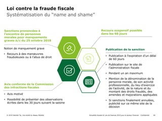 Systématisation du “name and shame”
Loi contre la fraude fiscale
Actualités fiscales et Lois de finances 2019 pour le sect...