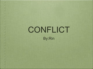 CONFLICT
  By:Rin
 