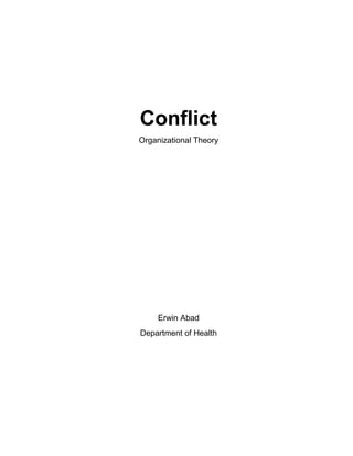 Conflict
Organizational Theory

Erwin Abad
Department of Health

 