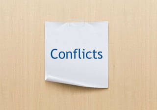 Conflicts
 