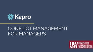 CONFLICT MANAGEMENT
FOR MANAGERS
 