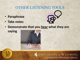 Open QuestionsExamples:Probing questions:  Ask for more infoClarifying:  Sharpen your understanding of what has been saidJustifying:  ask for evidence for the view they’ve expressedConsequential:  reality testing, ask about potential solutions or look at potential consequences