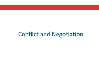 Conflict and Negotiation
 