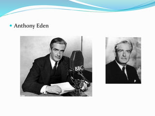  Anthony Eden
 