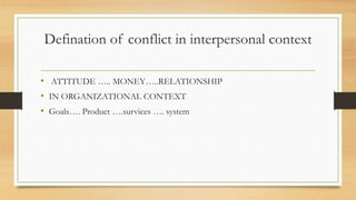 Conflict in interpersonal communication | PPTX