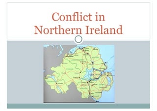 Conflict in  
Northern Ireland

 