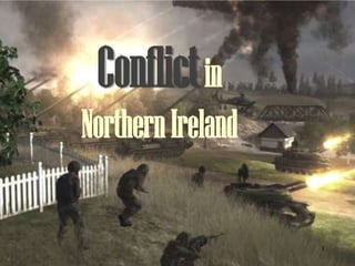 Conflict in northern ireland   final