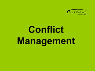 Conflict
management
 