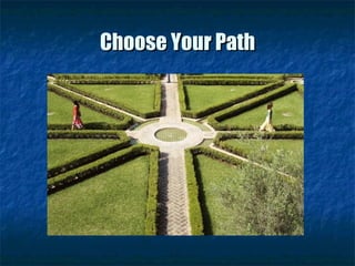 Choose Your Path 
