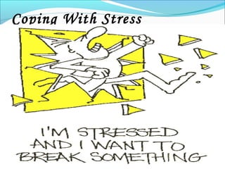 Coping With Stress
 